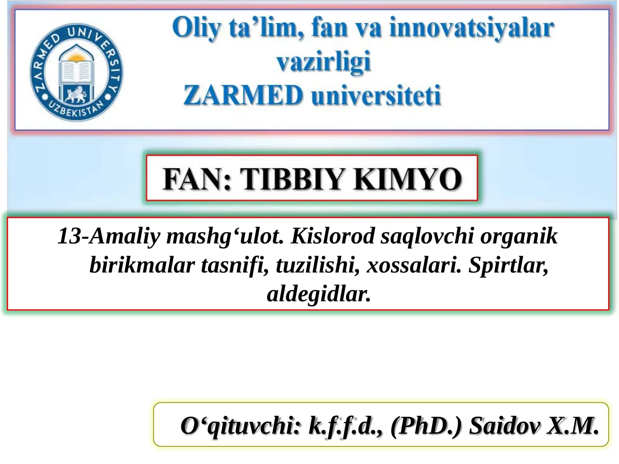 13-Amaliy mashg‘ulot. Kislorod saqlovchi organik birikmalar tasnifi, tuzilishi, xossalari. Spirtlar, aldegidlar.