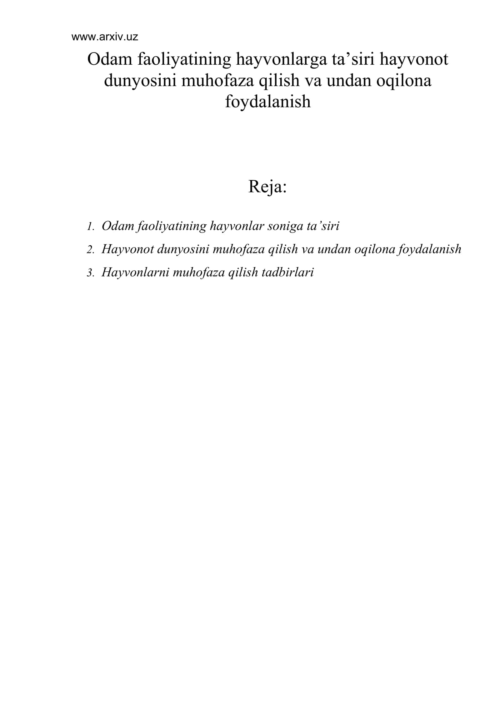 Оdаm fаоliyatining hаyvоnlаrgа tа’siri hаyvоnоt dunyosini muhоfаzа qilish vа undаn оqilоnа fоydаlаnish