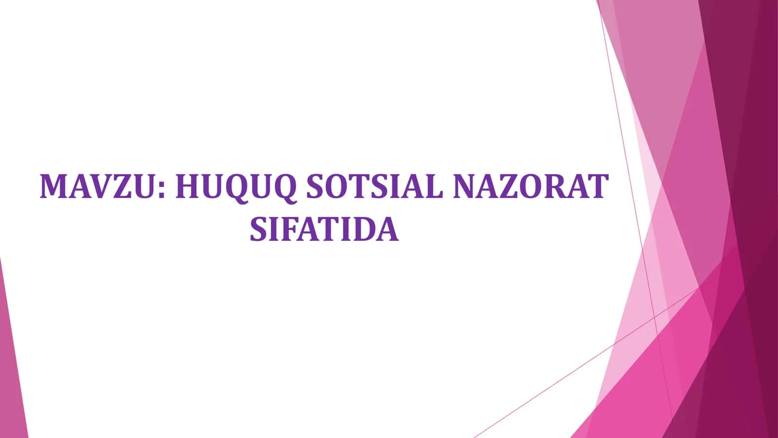 HUQUQ SOTSIAL NAZORAT SIFATIDA