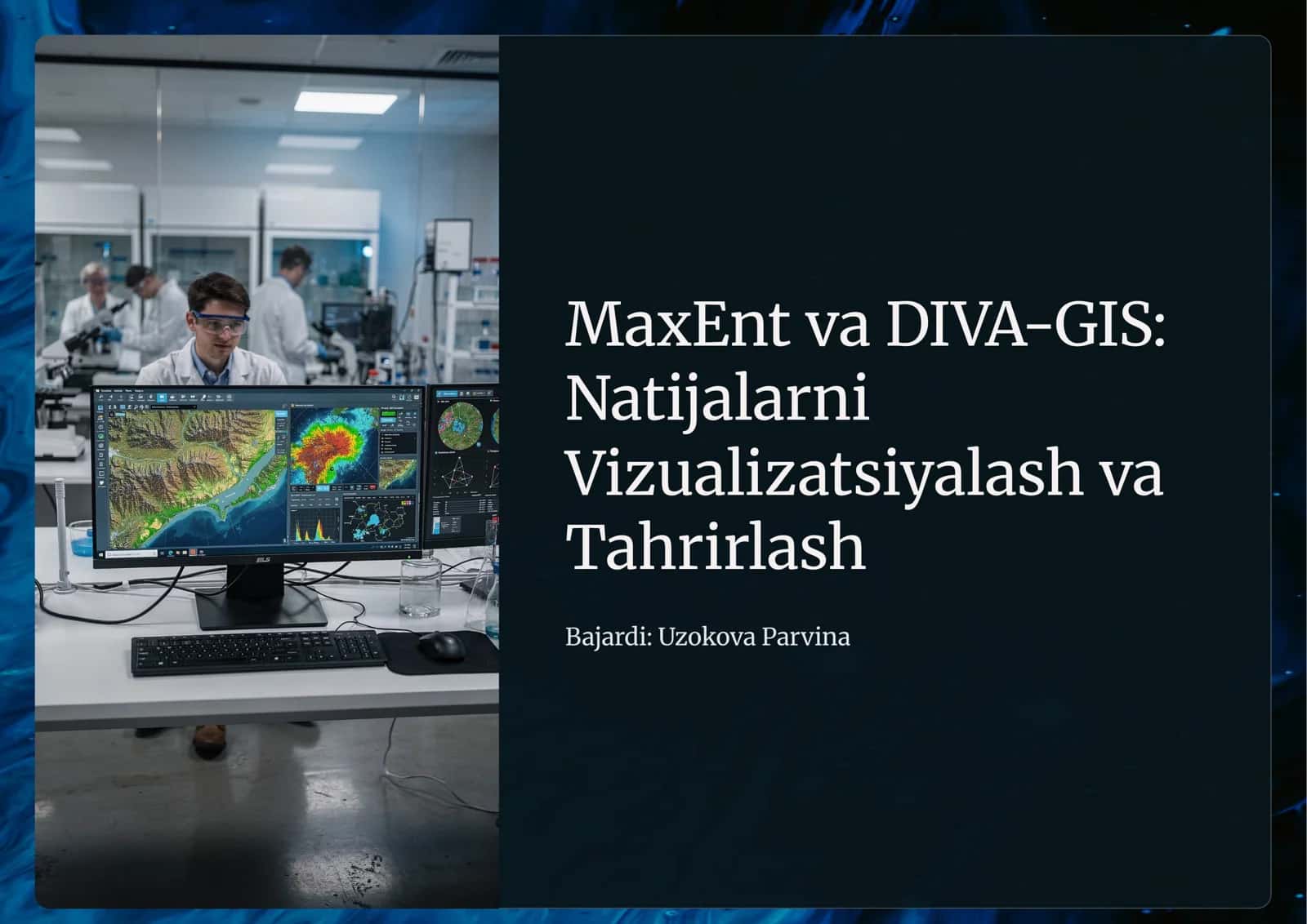 MaxEnt ning• Diva-GIS• dasturida olingan natijalarni vizualizatsiyalash va tahrirlash