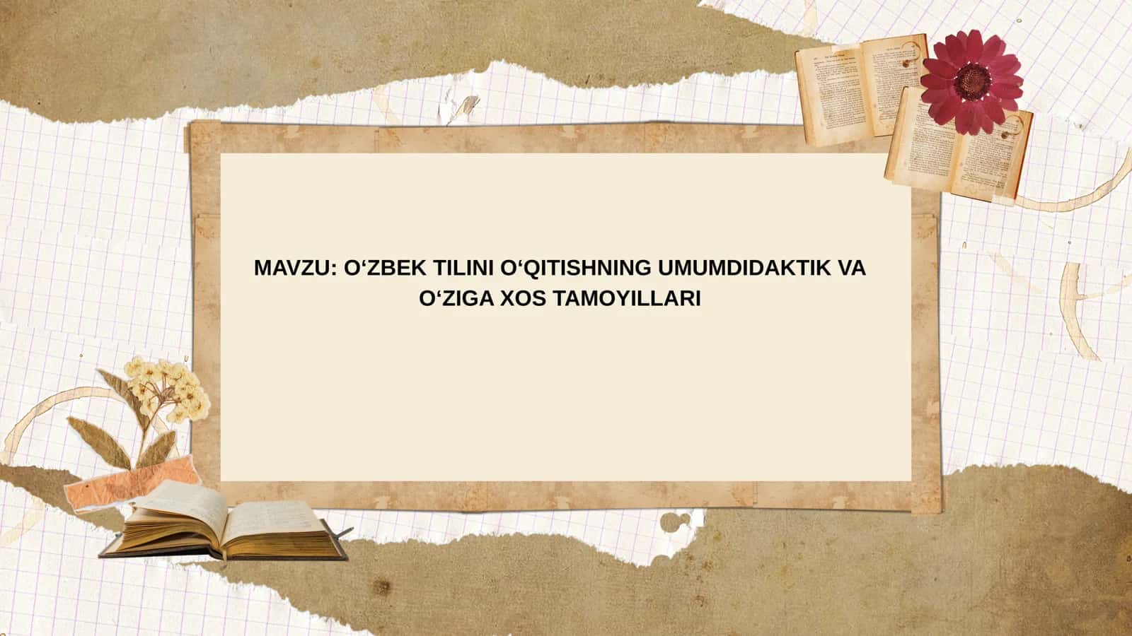 O‘zbek Tilini O‘qitishning Umumdidaktik va O‘ziga Xos Tamoyillari