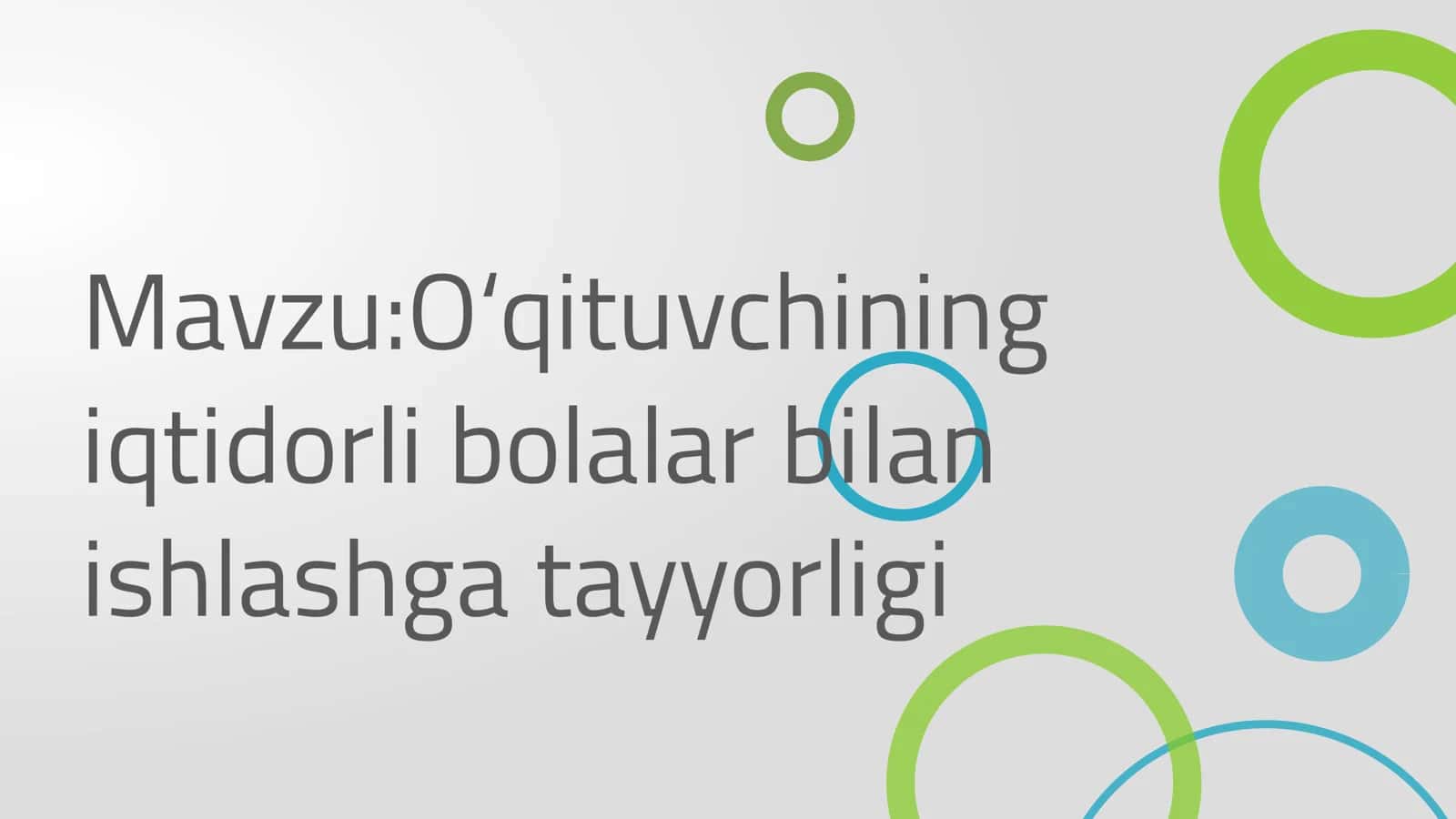 O‘qituvchining iqtidorli bolalar bilan ishlashga tayyorligi