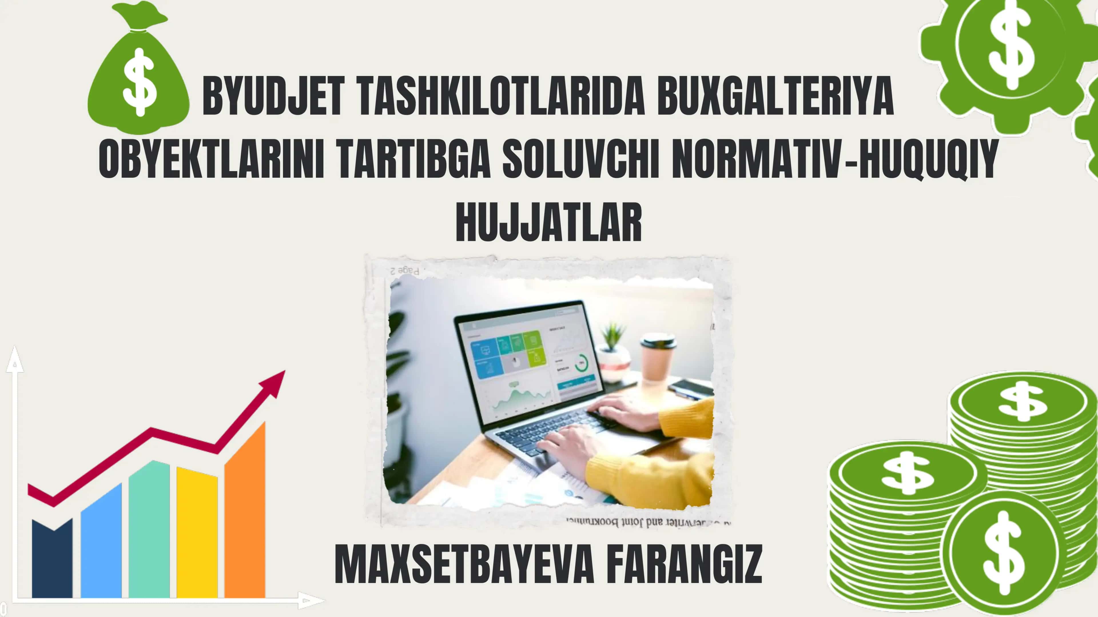 BYUDJET TASHKILOTLARIDA BUXGALTERIYA OBYEKTLARINI TARTIBGA SOLUVCHI NORMATIV-HUQUQIY HUJJATLAR
