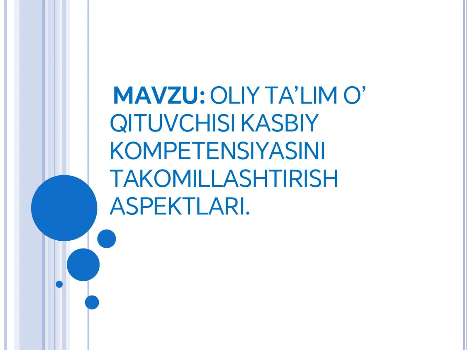 OLIY TA’LIM O’ QITUVCHISI KASBIY KOMPETENSIYASINI TAKOMILLASHTIRISH ASPEKTLARI