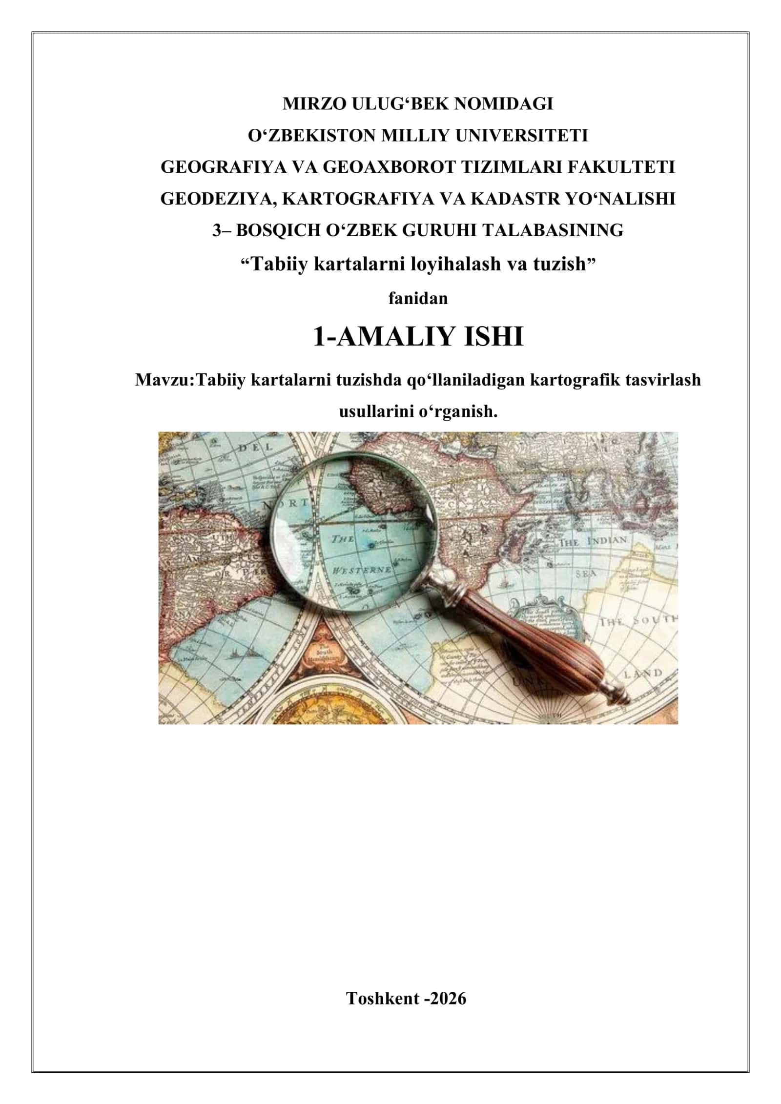 Tabiiy kartalarni tuzishda qo‘llaniladigan kartografik tasvirlash usullarini o‘rganish.