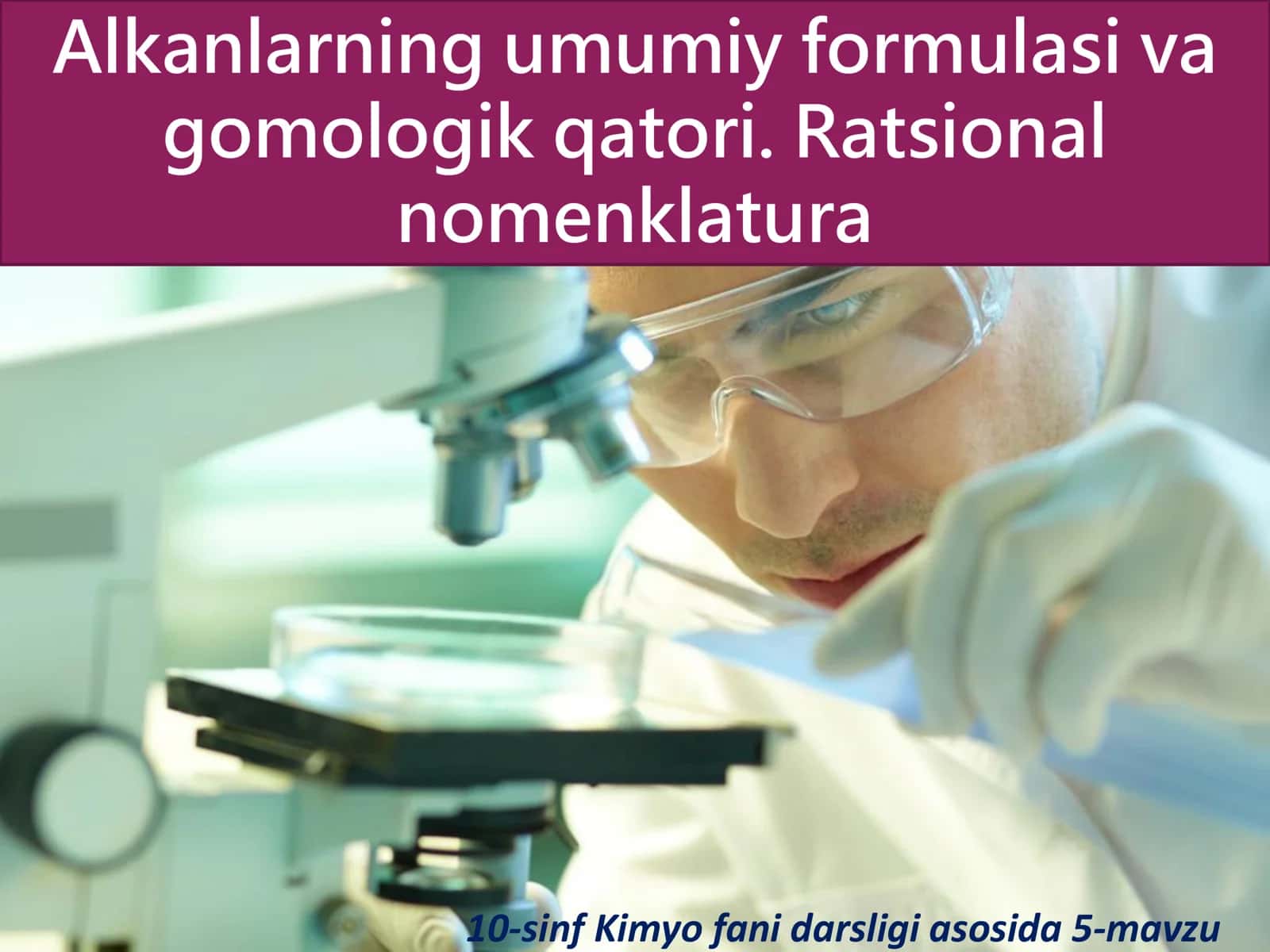 ๐ ๐ฐ 10-SINF KIMYO: ALKANLAR (Umumiy formula โข Gomologik qator โข Ratsional nomenklatura)