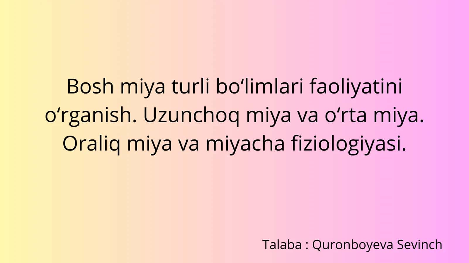 Bosh miya turli bo‘limlari faoliyatini o‘rganish. Uzunchoq miya va o‘rta miya. Oraliq miya va miyacha fiziologiyasi