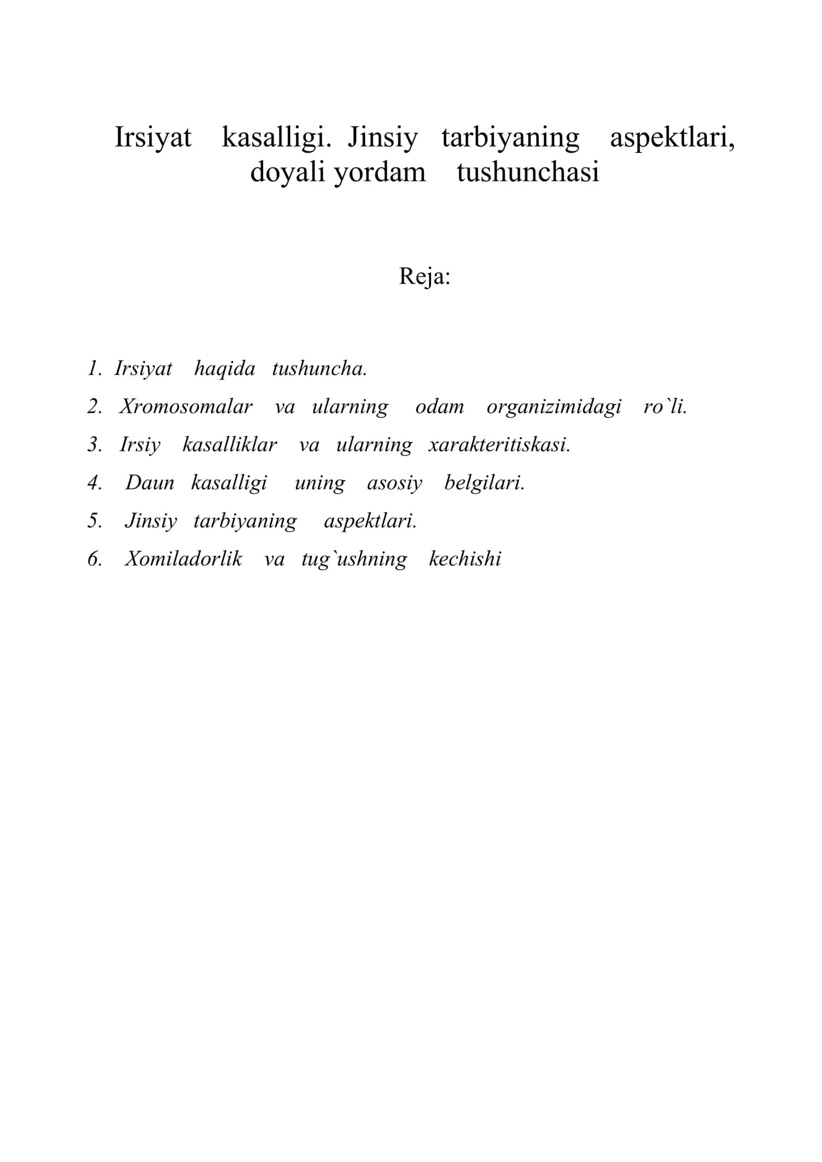 Irsiyat kasalligi. Jinsiy tarbiyaning aspektlari, doyali yordam tushunchasi