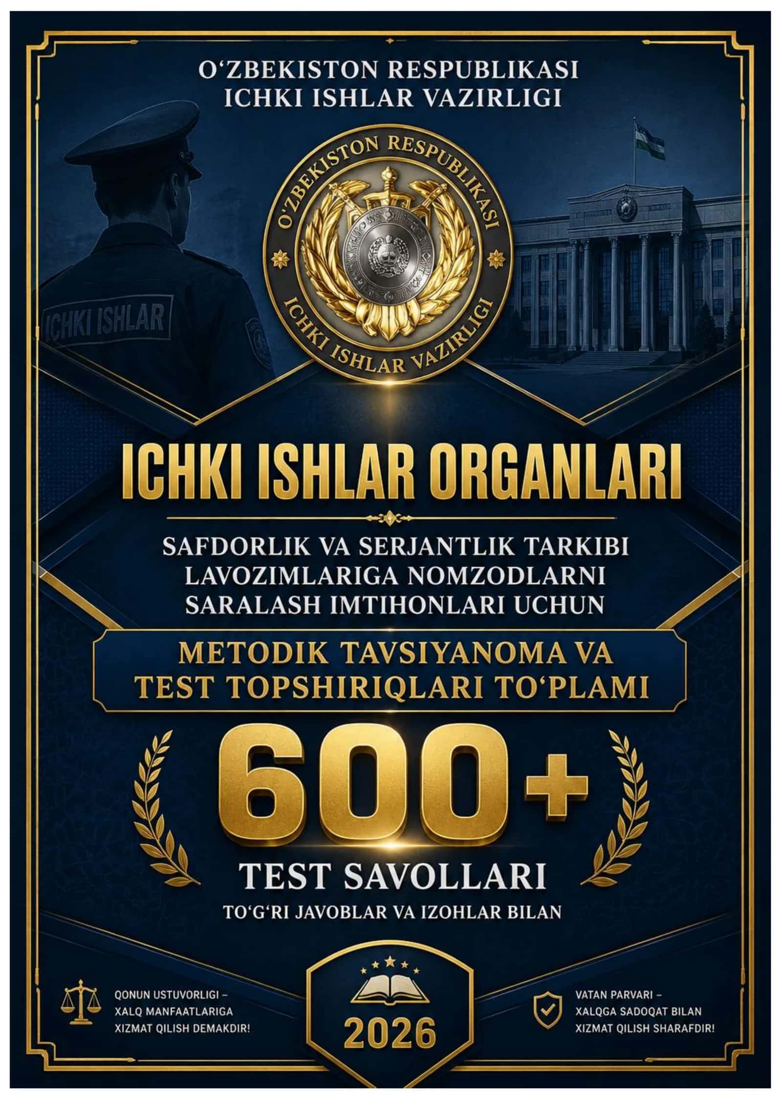 ICHKI ISHLAR ORGANLARI SAFDORLIK VA SERJANTLIK IMTIHONLARI TEST 600+ 2026 YIL