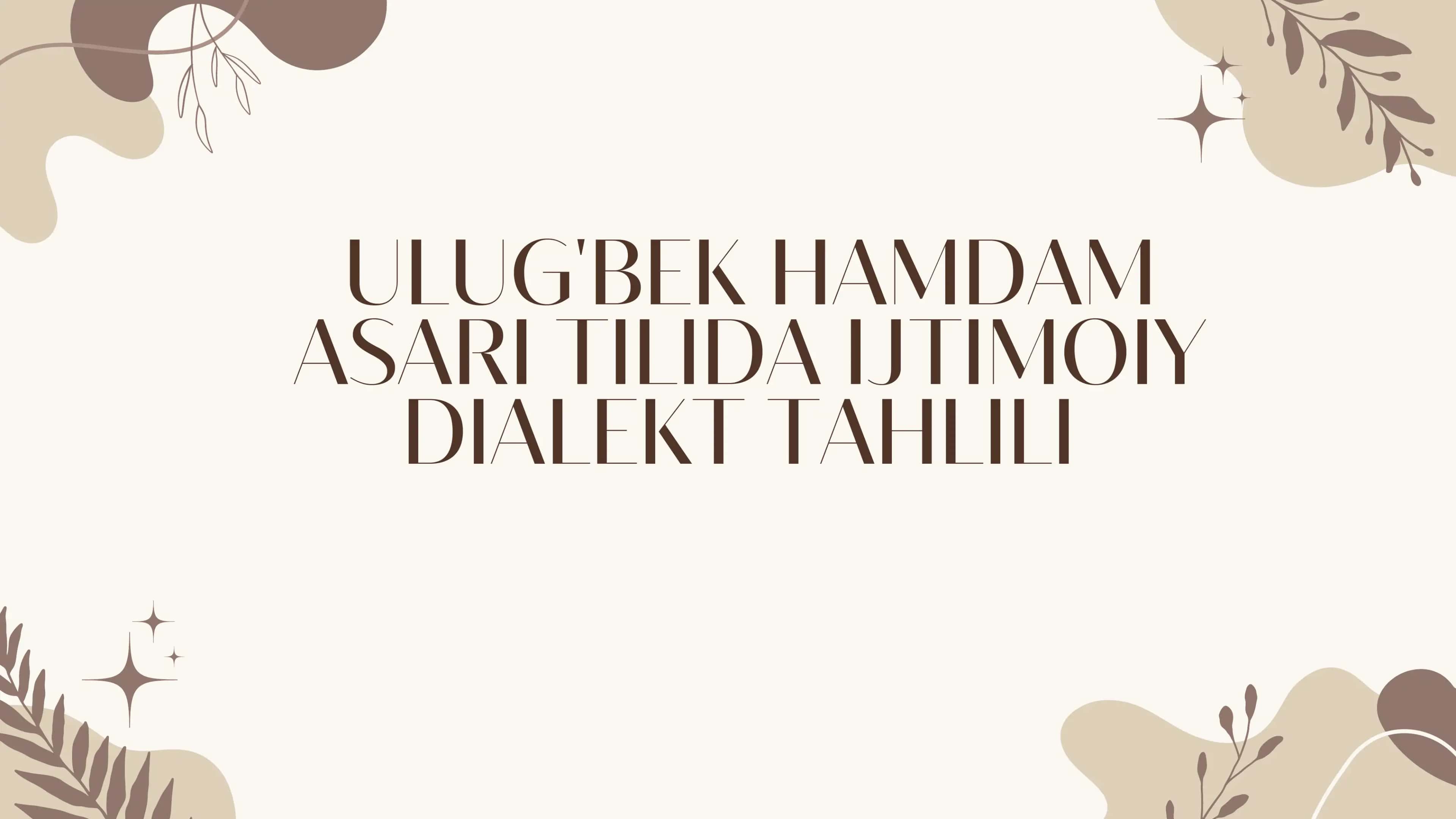 ULUG'BEK HAMDAM ASARI TILIDA IJTIMOIY DIALEKT TAHLILI