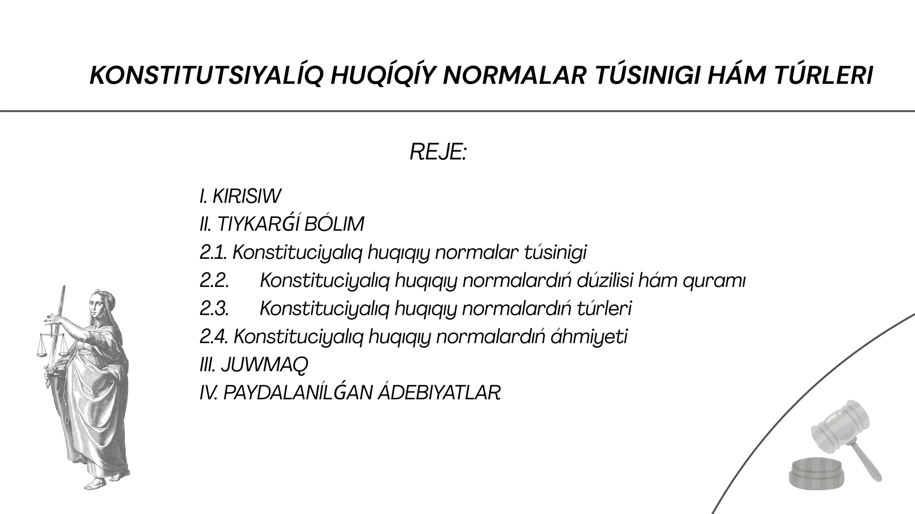 KONSTITUTSIYALÍQ HUQÍQÍY NORMALAR TÚSINIGI HÁM TÚRLERI