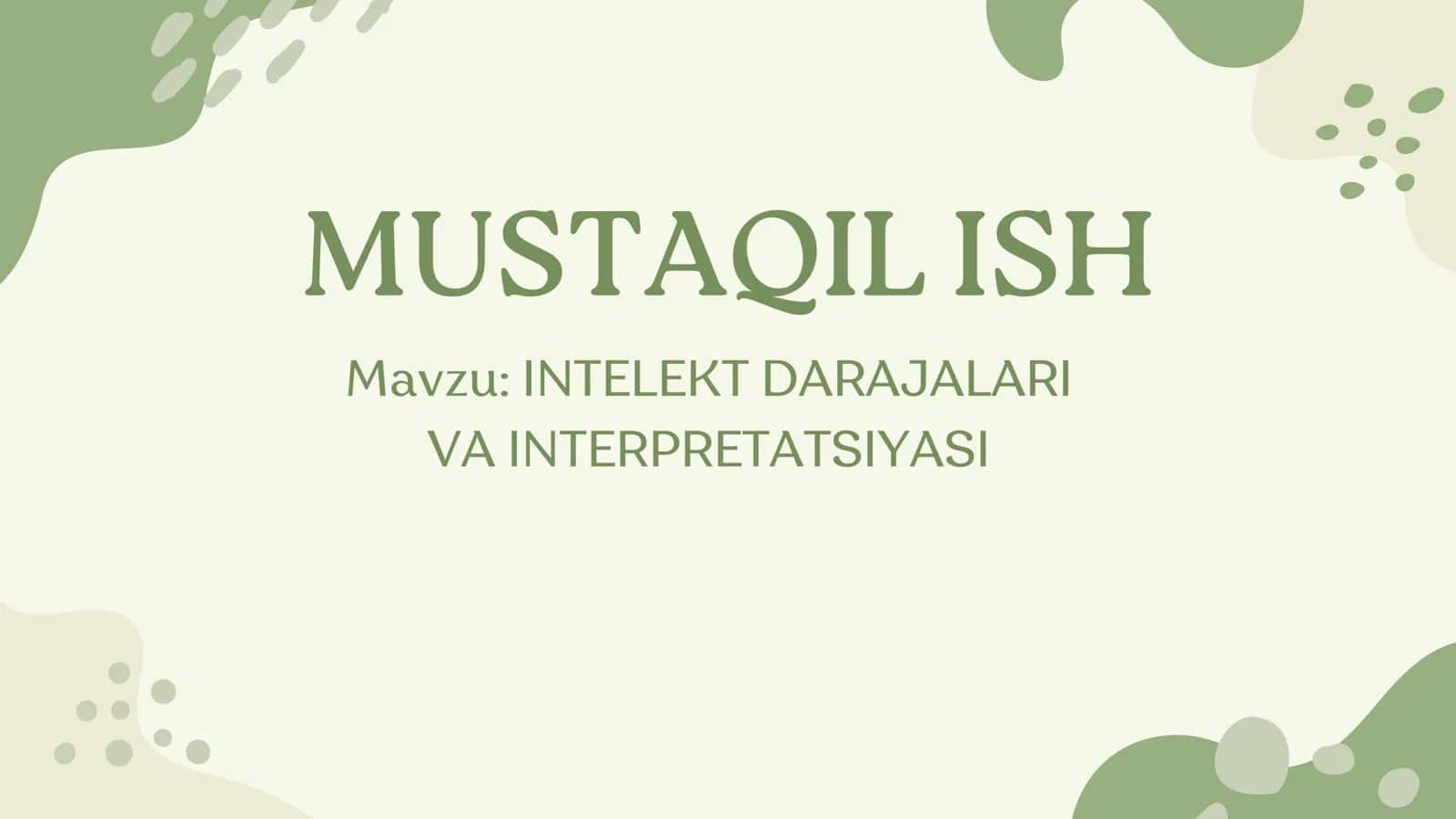 INTELEKT DARAJALARI VA INTERPRETATSIYASI