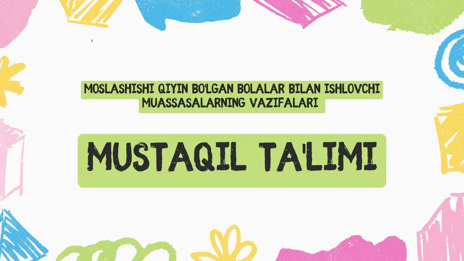 MOSLASHISHI QIYIN B01LGAN BOLALAR BILAN ISHLOVCHI