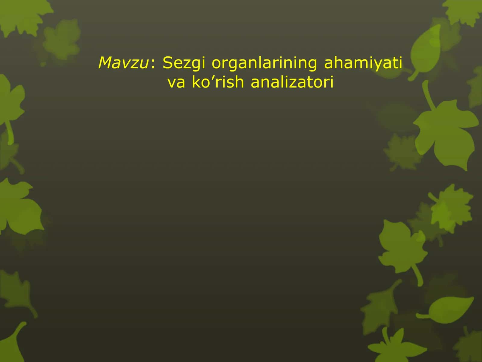 8-Sinf Biologiya: “Sezgi Organlarining Ahamiyati va Ko‘rish Analizatori” Taqdimot
