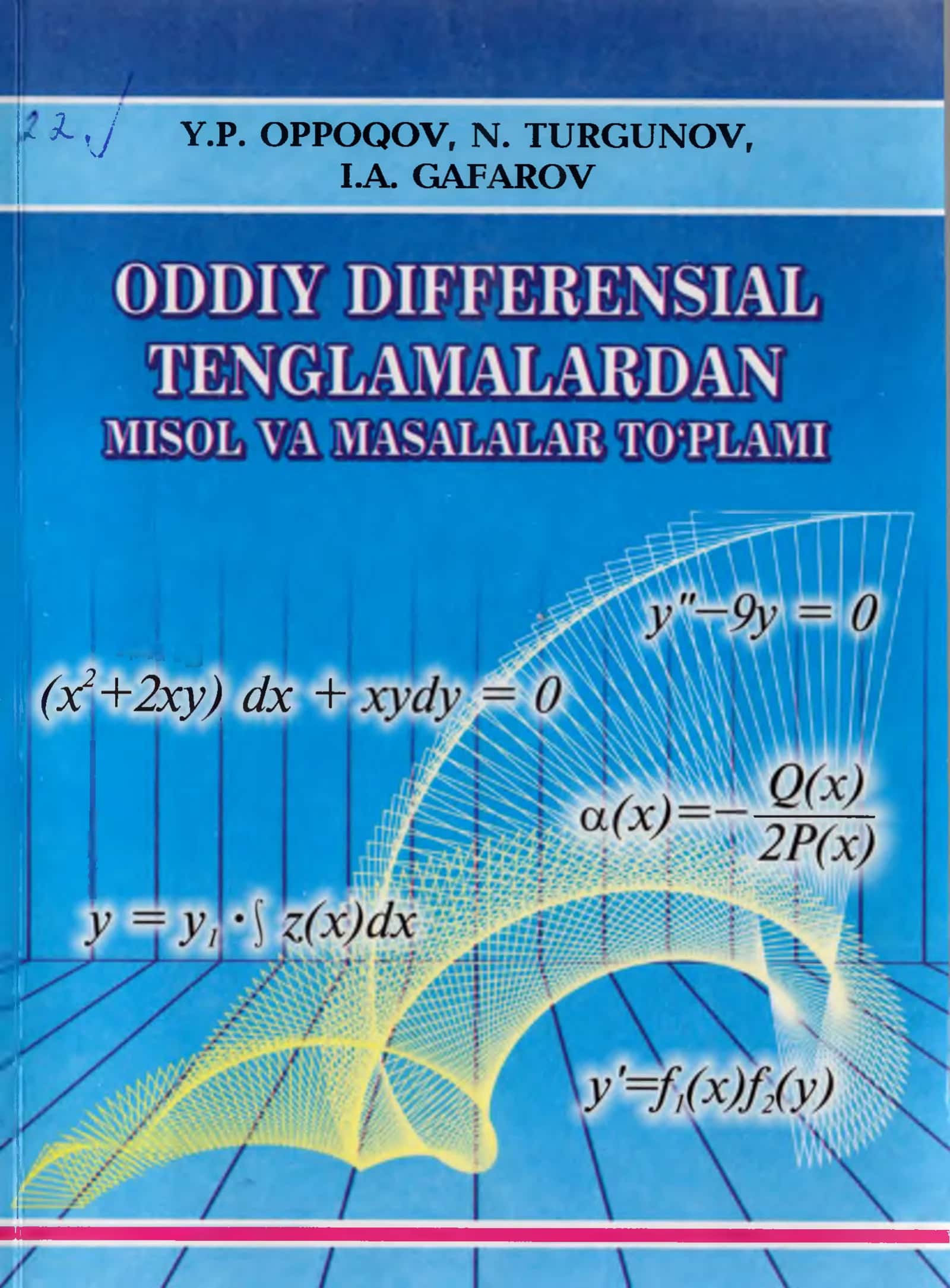 ODDDIY DIFFERENSIAL TENGLAMALARDAN MISOL VA MASALALAR TOTLAMI