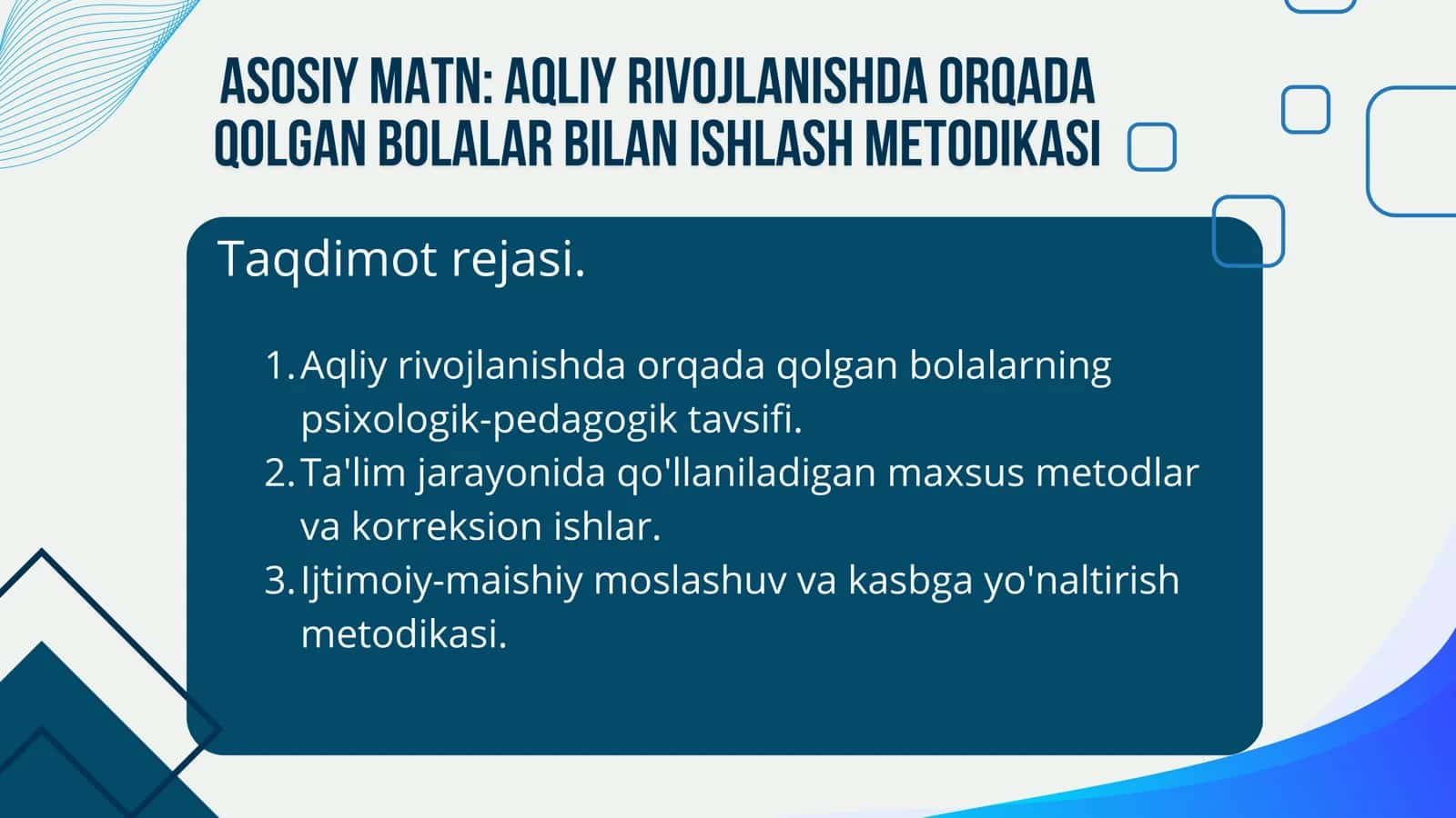 Aqliy rivojlanishda orqada qolgan bolalar bilan ishlash metodikasi
