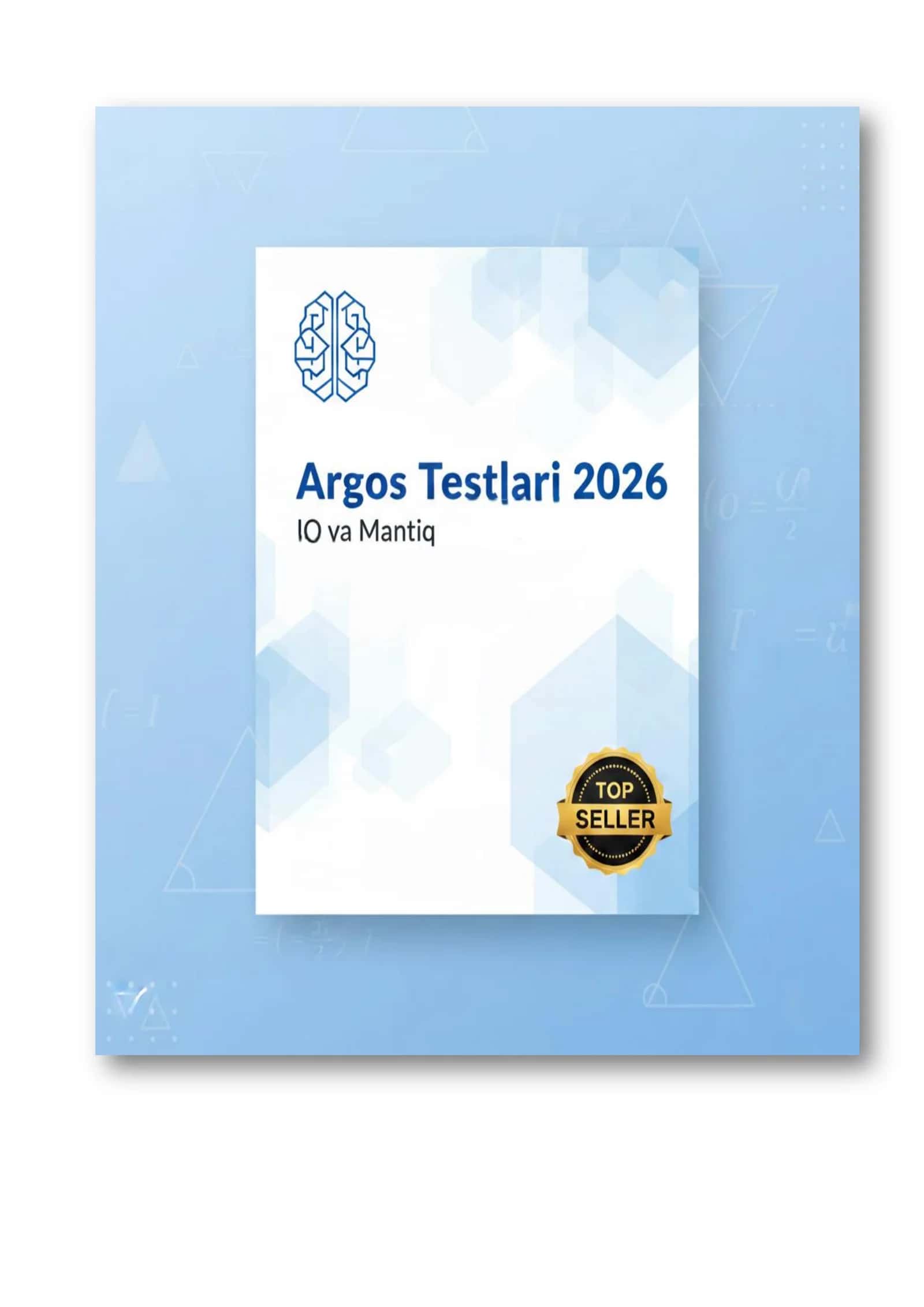 Argos Testlari 2026: IQ va Mantiq bo'yicha to'liq qo'llanma
