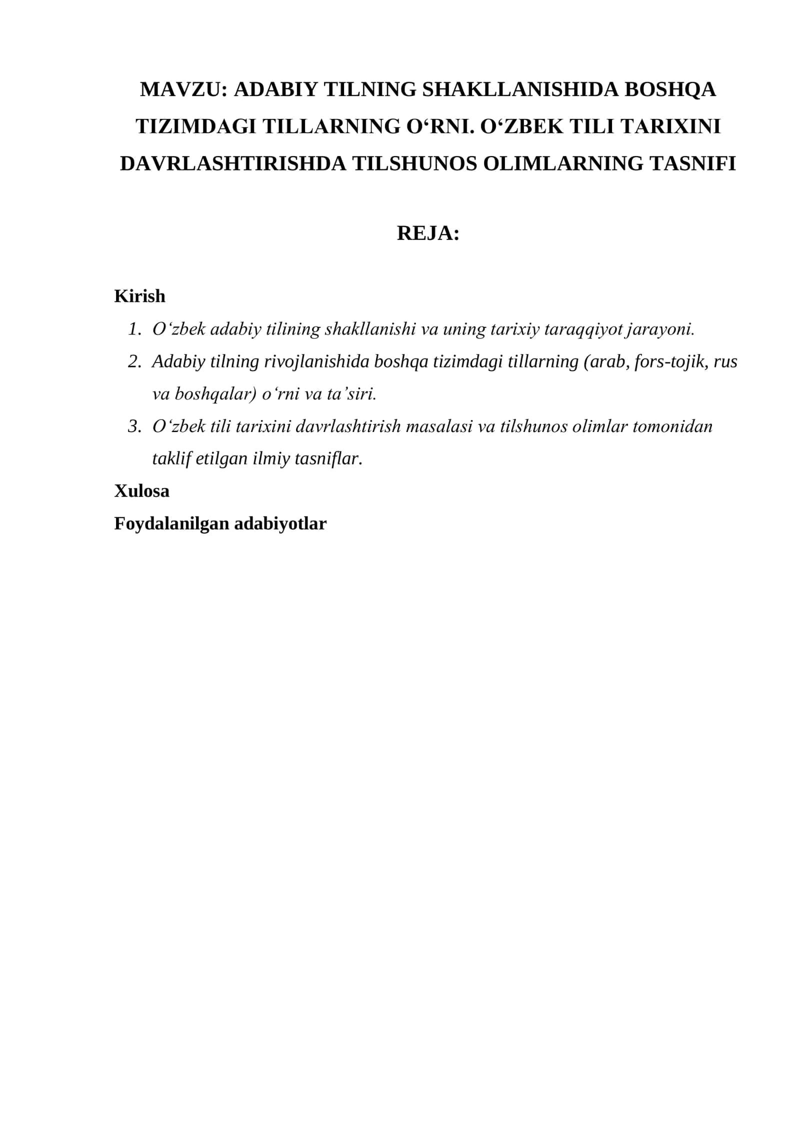 ADABIY TILNING SHAKLLANISHIDA BOSHQA TIZIMDAGI TILLARNING O‘RNI. O‘ZBEK TILI TARIXINI DAVRLASHTIRISHDA TILSHUNOS OLIMLARNING TASNIFI