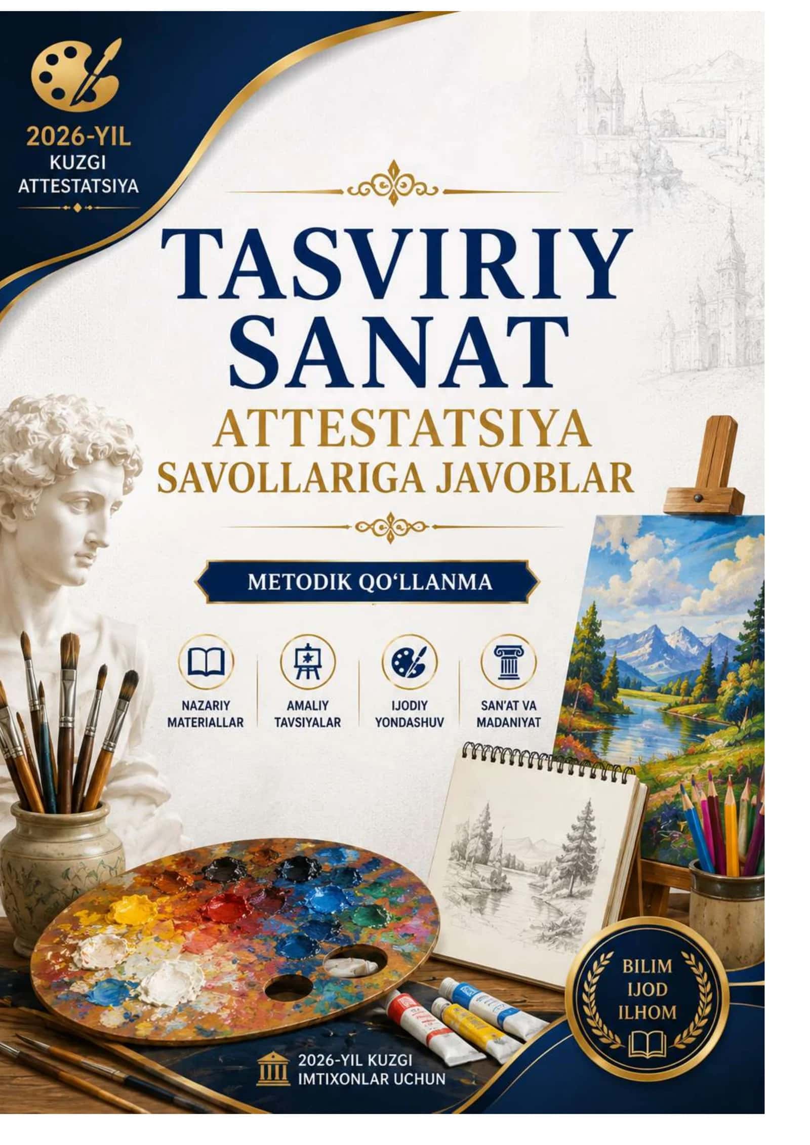 2026 YIL TASVIRIY SAN'AT FANIDAN ATTESTATSIYA SAVOLLARIGA JAVOBLAR KUZGI