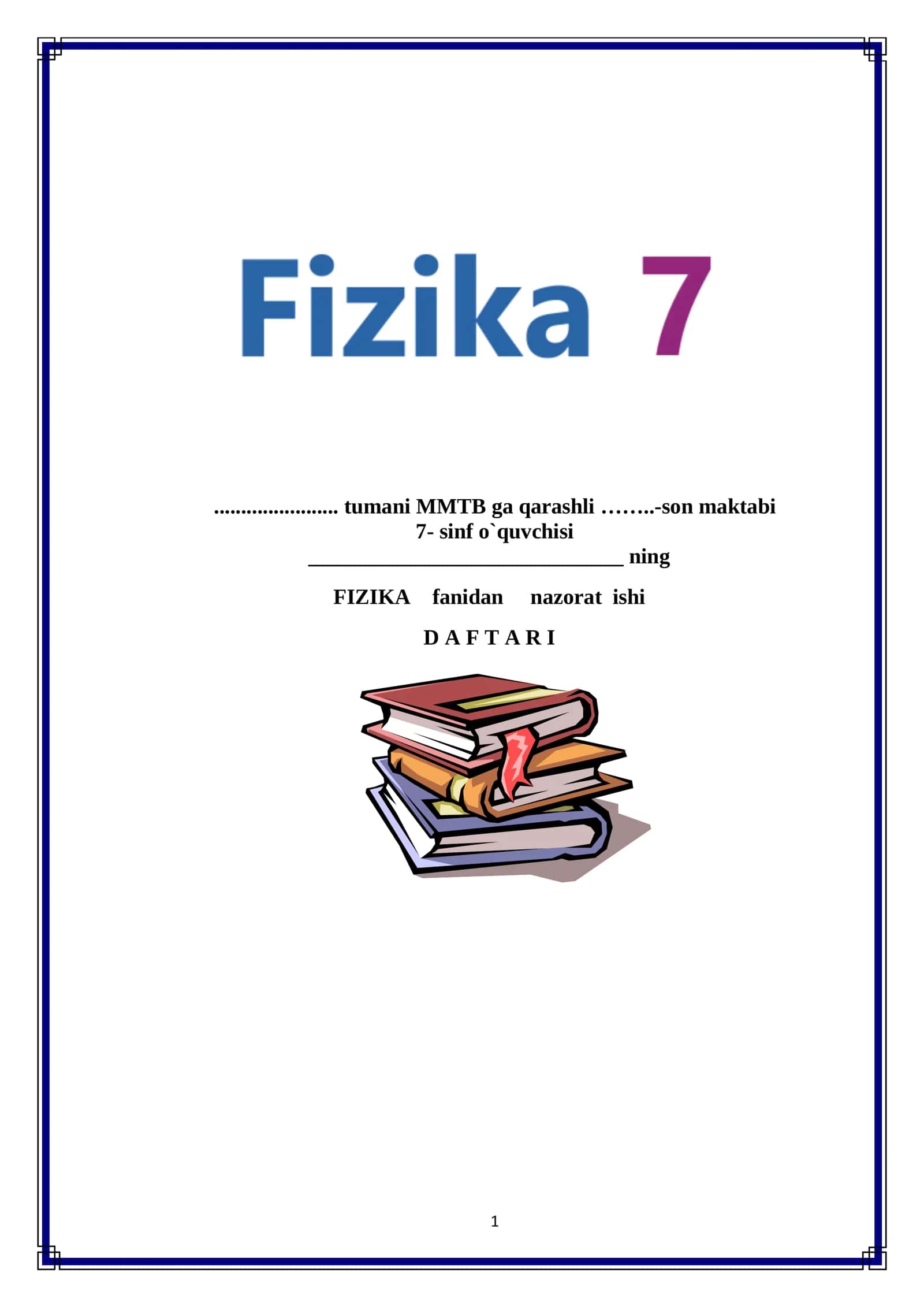 FIZIKA fanidan nazorat ishi D A F T A R I