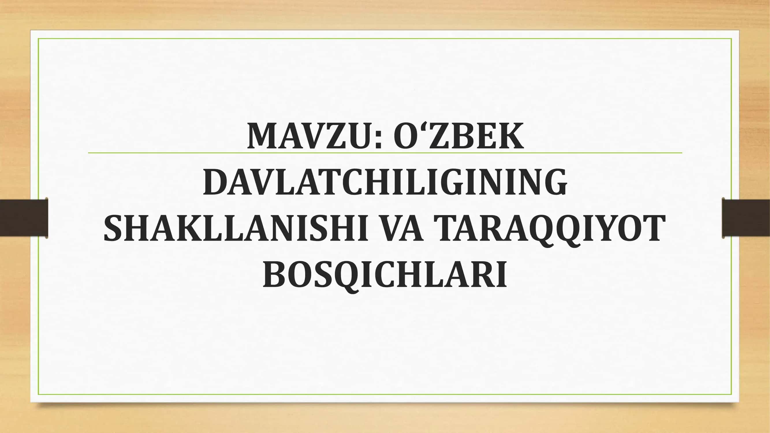 O‘ZBEK DAVLATCHILIGINING SHAKLLANISHI VA TARAQQIYOT BOSQICHLARI