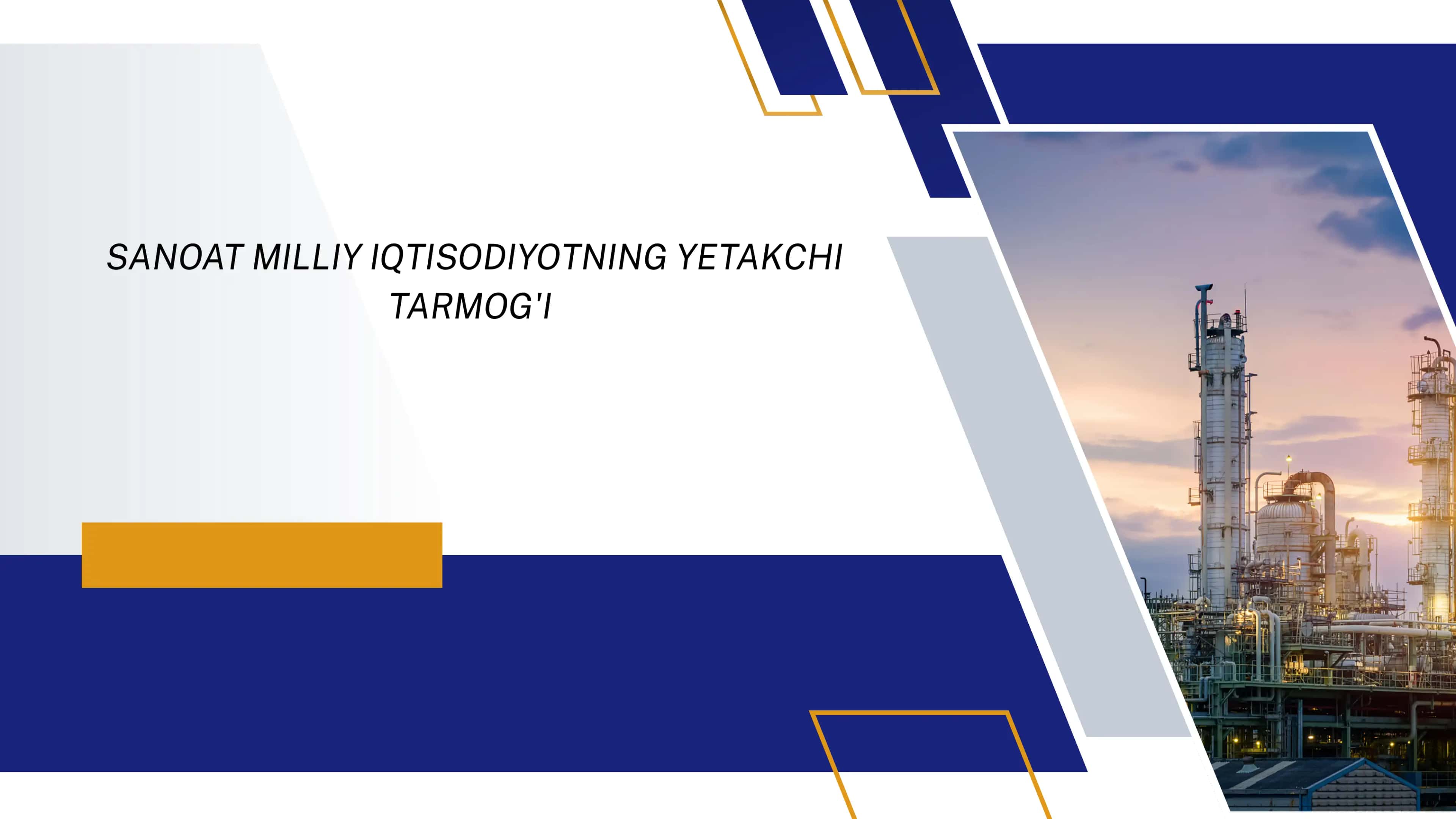 Sanoat milliy iqtisodiyotning yetakchi tarmog'i