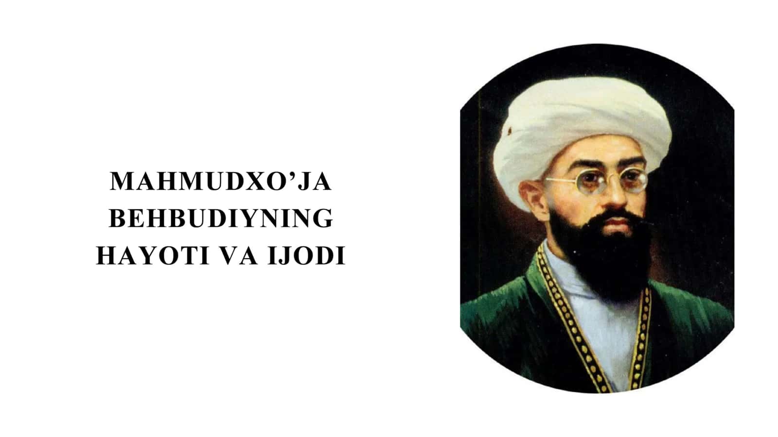 Mahmudxo'ja Behbudiyning hayoti va ijodi