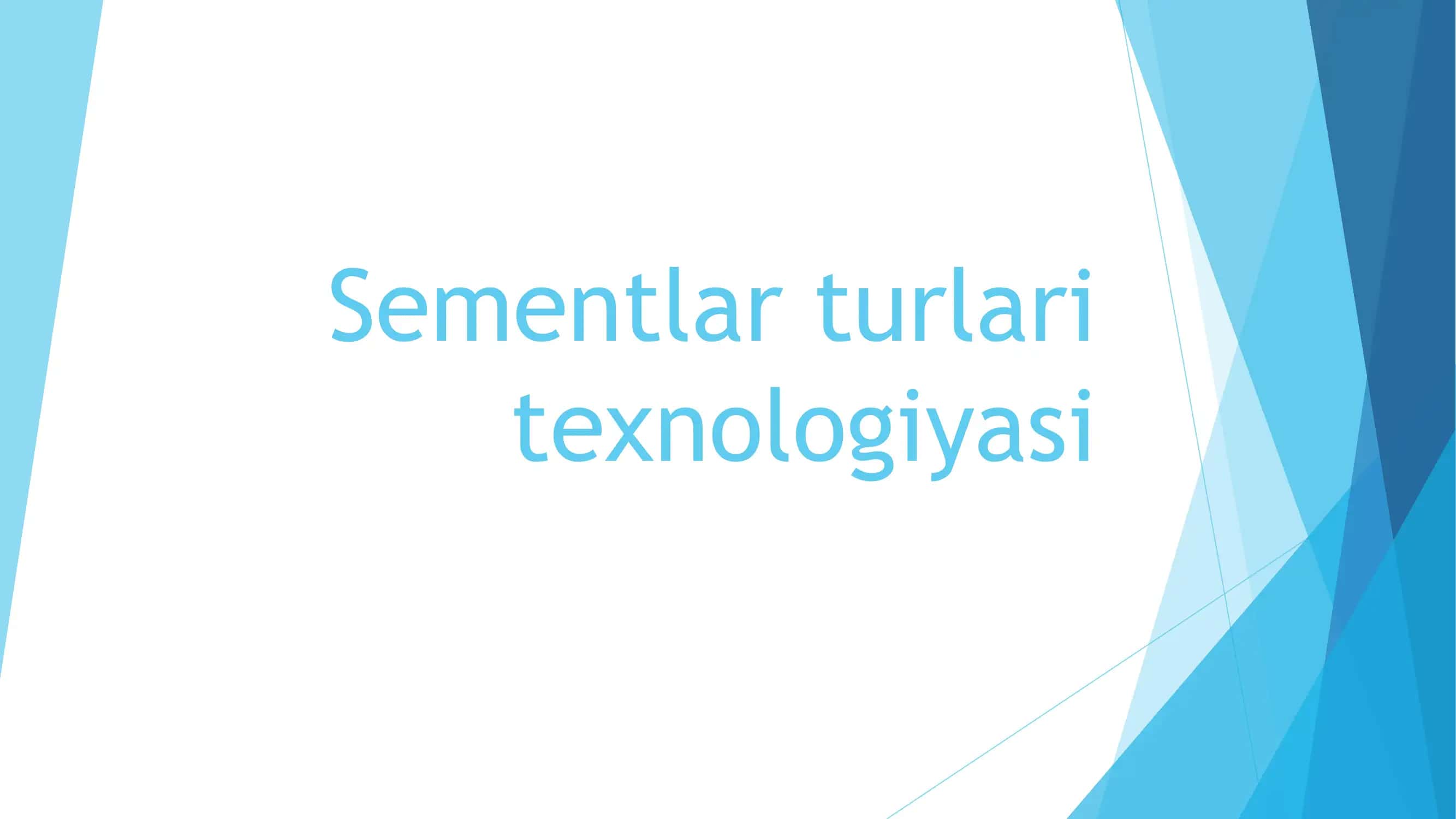 Sementlar turlari texnologiyasi