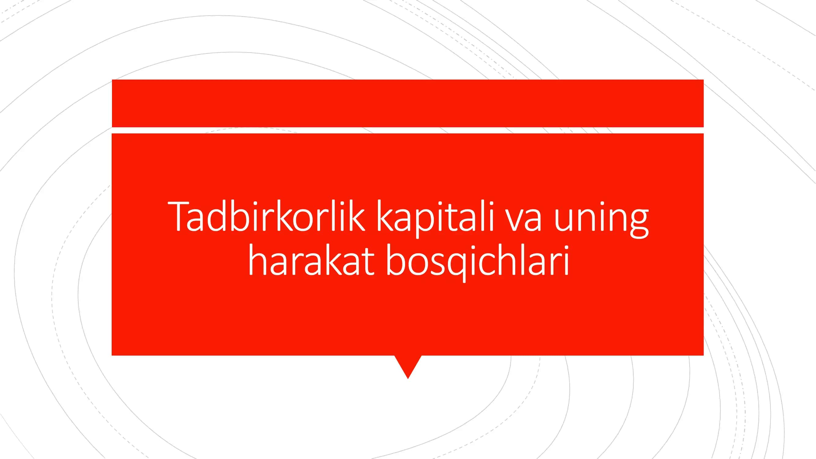 Tadbirkorlik kapitali va uning harakat bosqichlari
