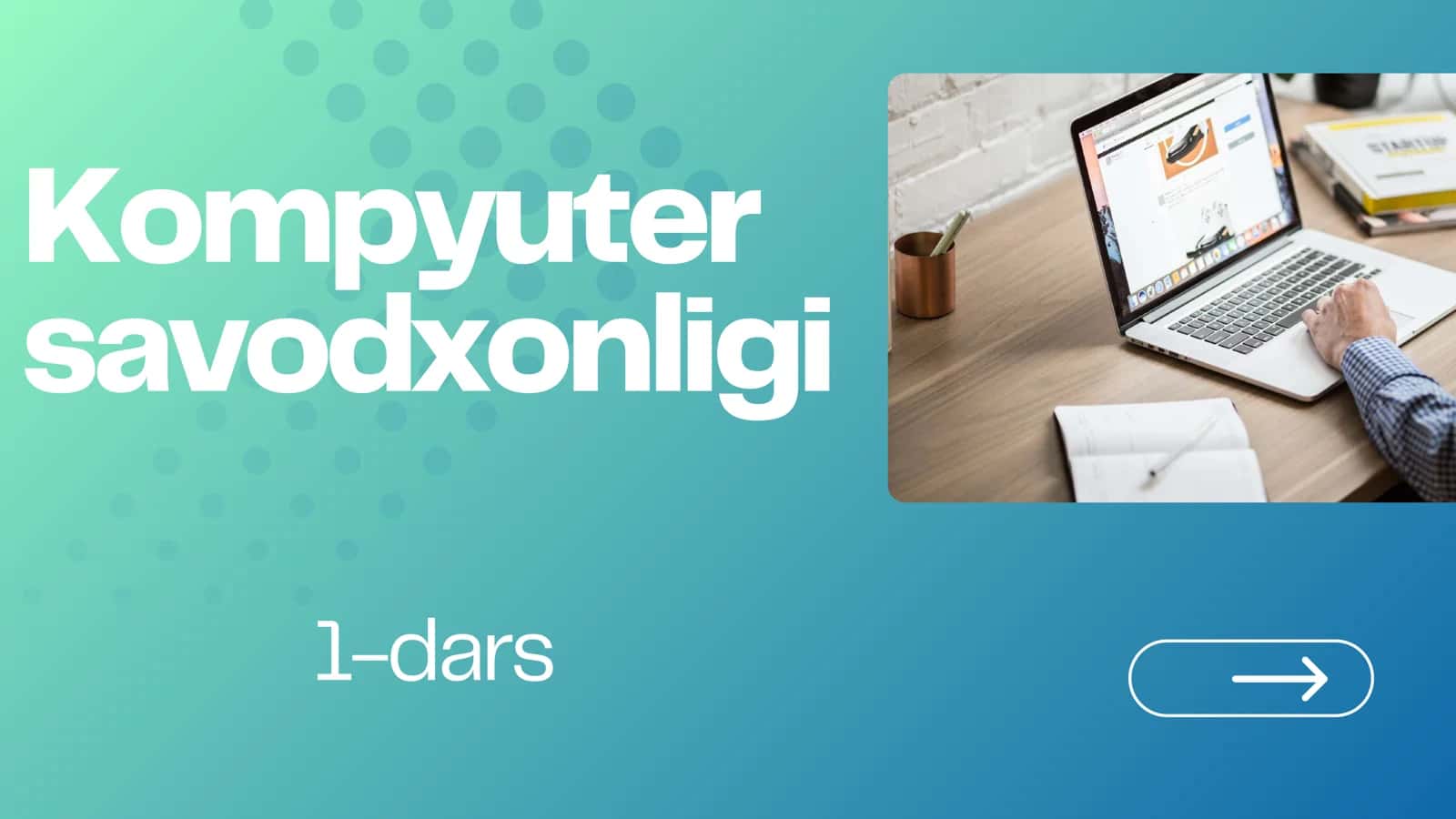 Kompyuter savodxonligi 1-dars