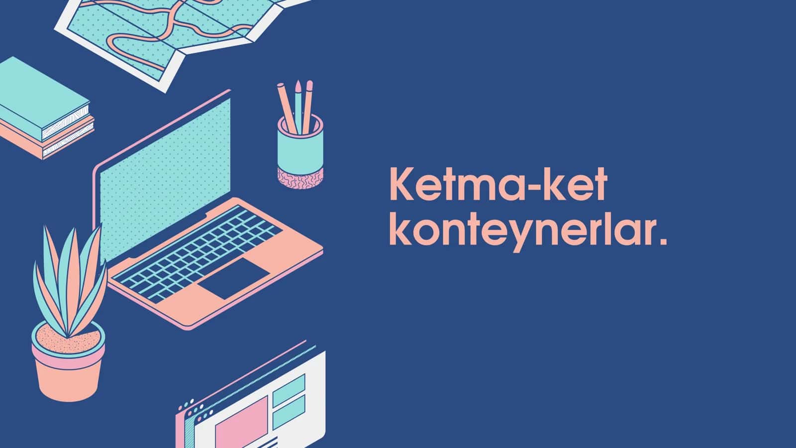 Ketma ket konteynerlar