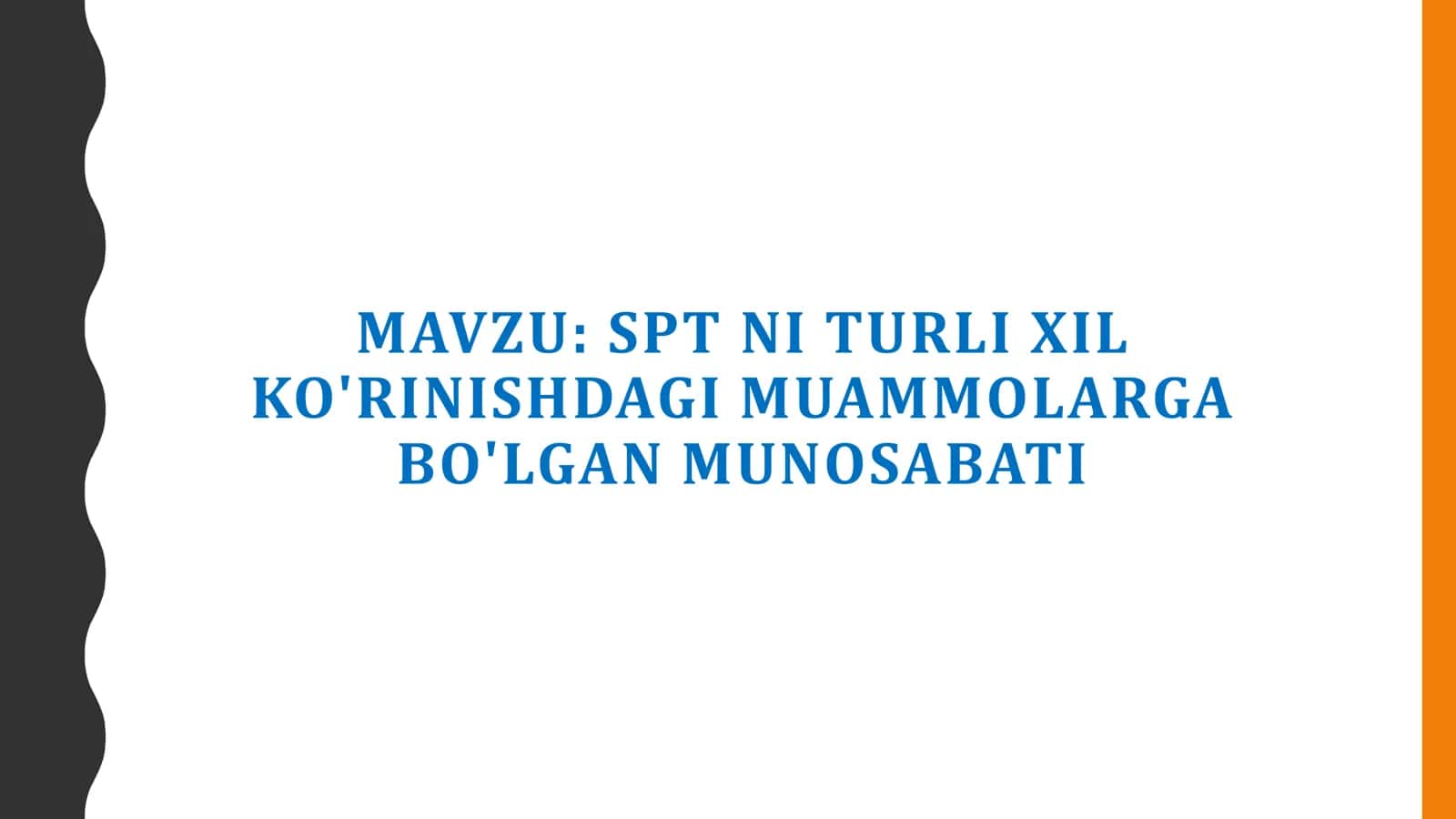 SPT NI TURLI XIL KO'RINISHDAGI MUAMMOLARGA BO'LGAN MUNOSABATI