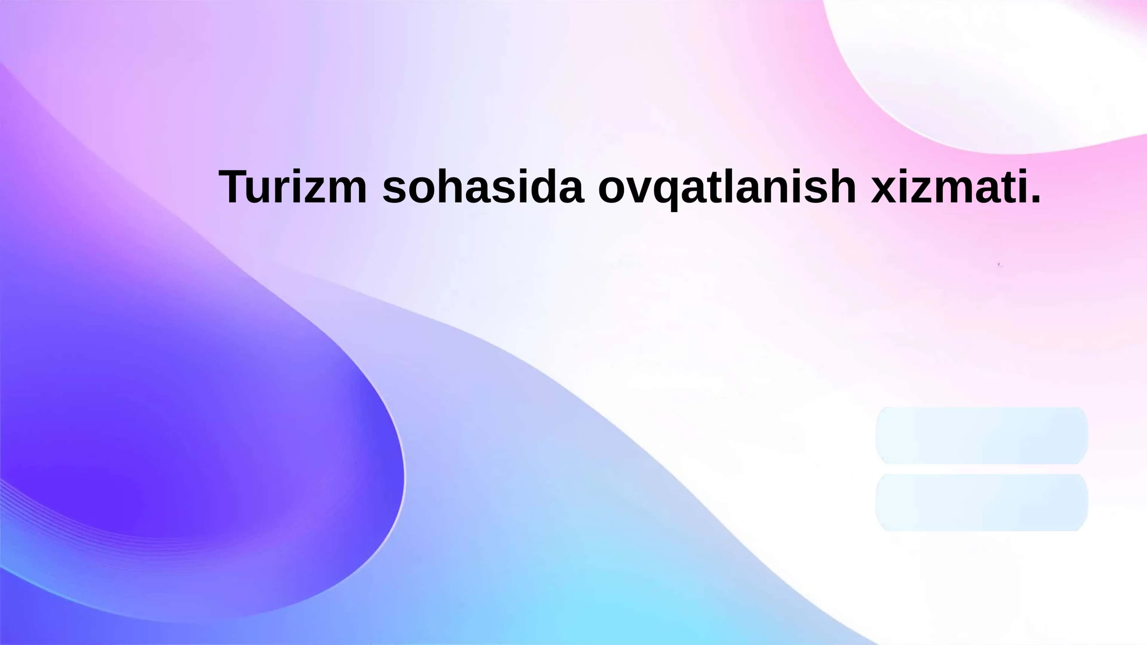 Turizm sohasida ovqatlanish xizmati