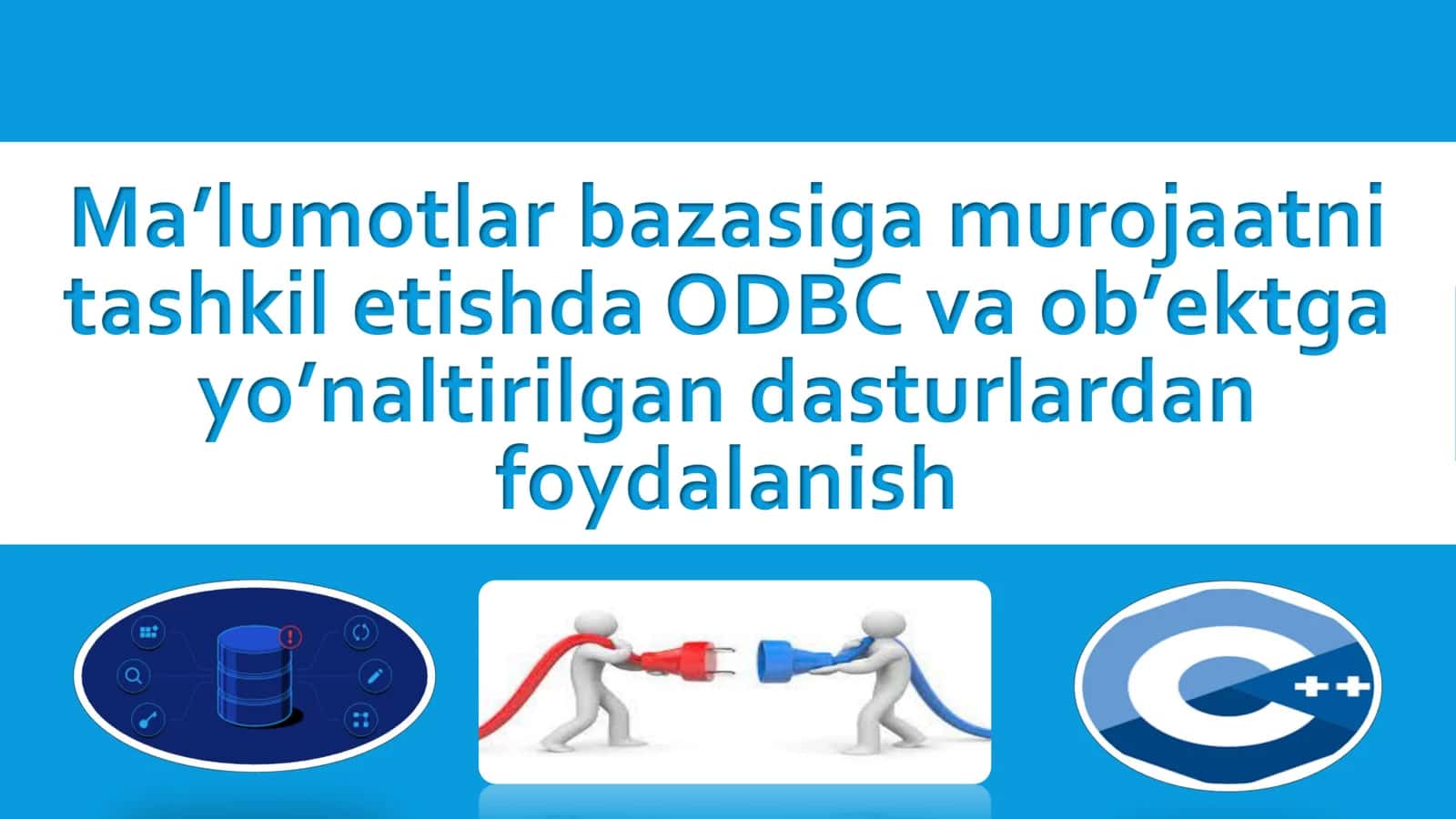 Maʼlumotlar bazasiga murojaatni tashkil etishda ODBC va obʼektga yoʼnaltirilgan dasturlardan foydalanish