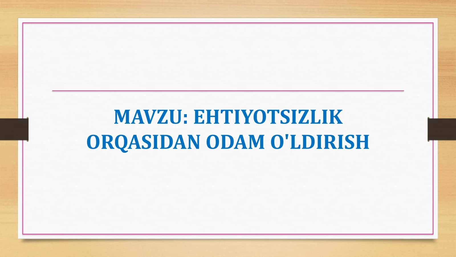EHTIYOTSIZLIK ORQASIDAN ODAM O'LDIRISH
