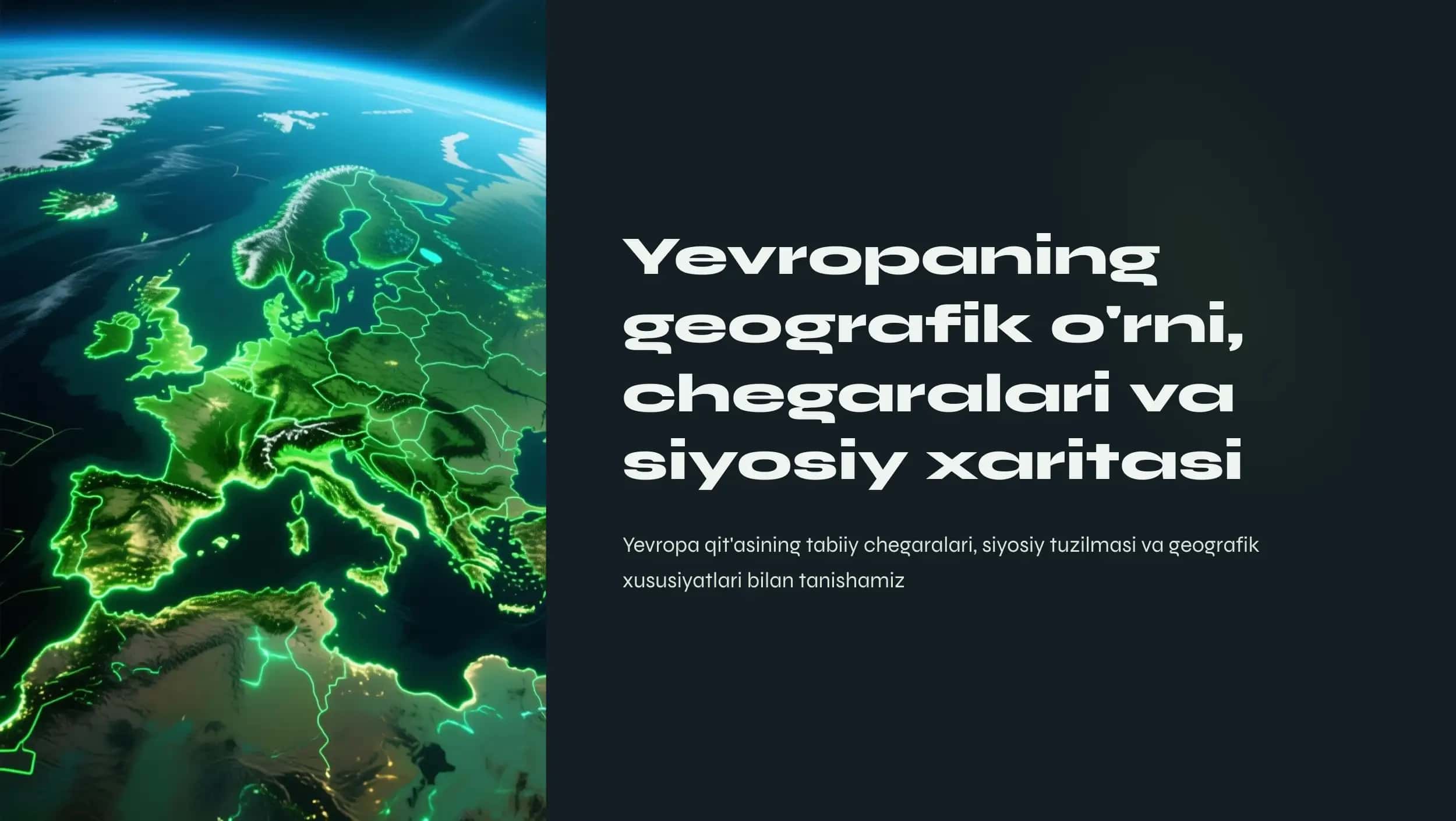 Yevropaning geografik o'rni, chegalarlari va siyosiy xaritasi
