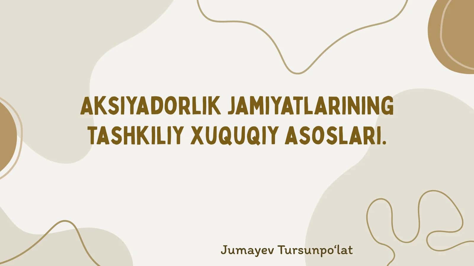 Aksiyadorlik jamiyatlarining tashkiliy xuquqiy asoslari