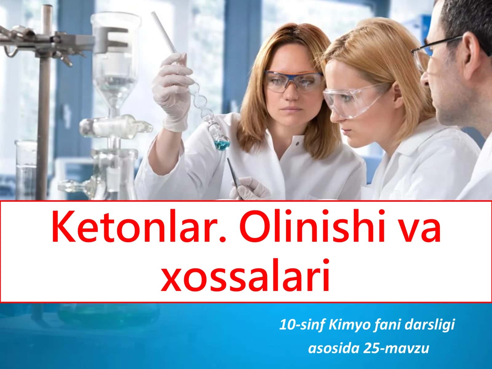 📘 10-SINF KIMYO: KETONLAR (Olinishi va xossalari)