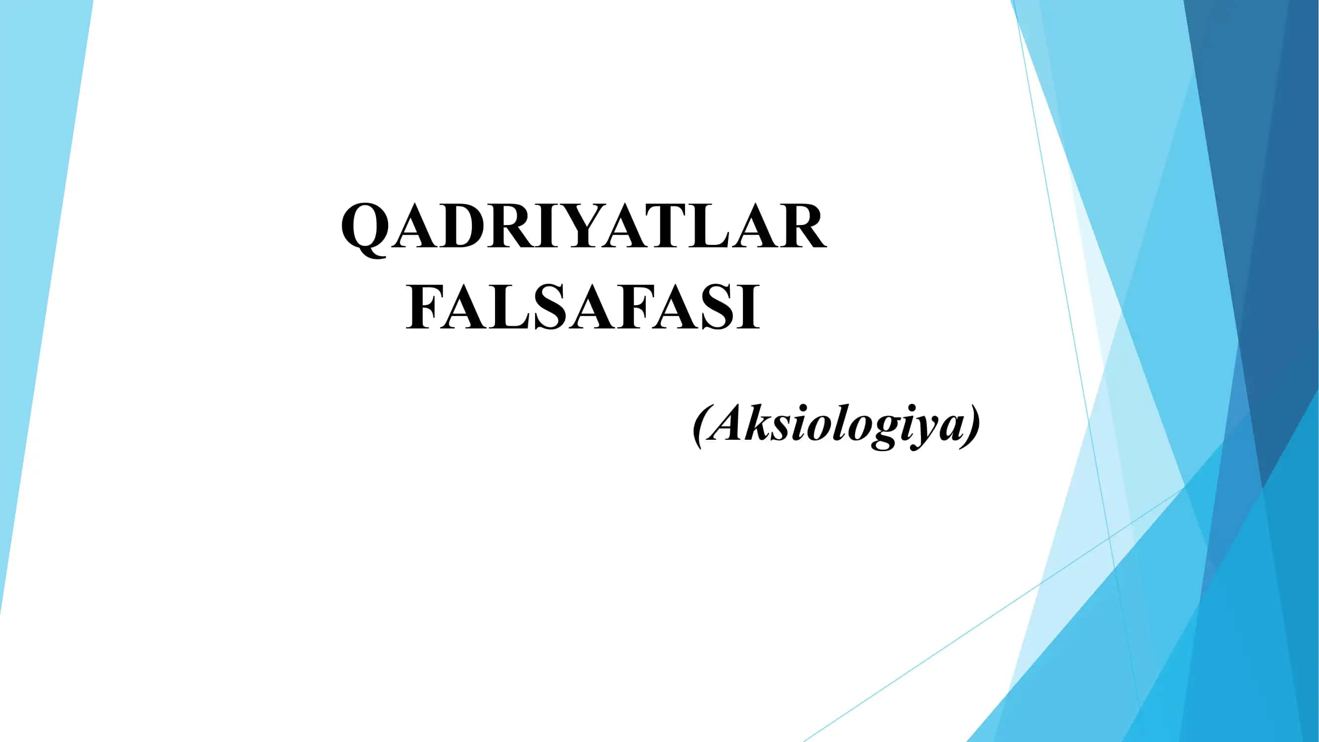 Qadriyatlar falsafasi (Aksiologiya)