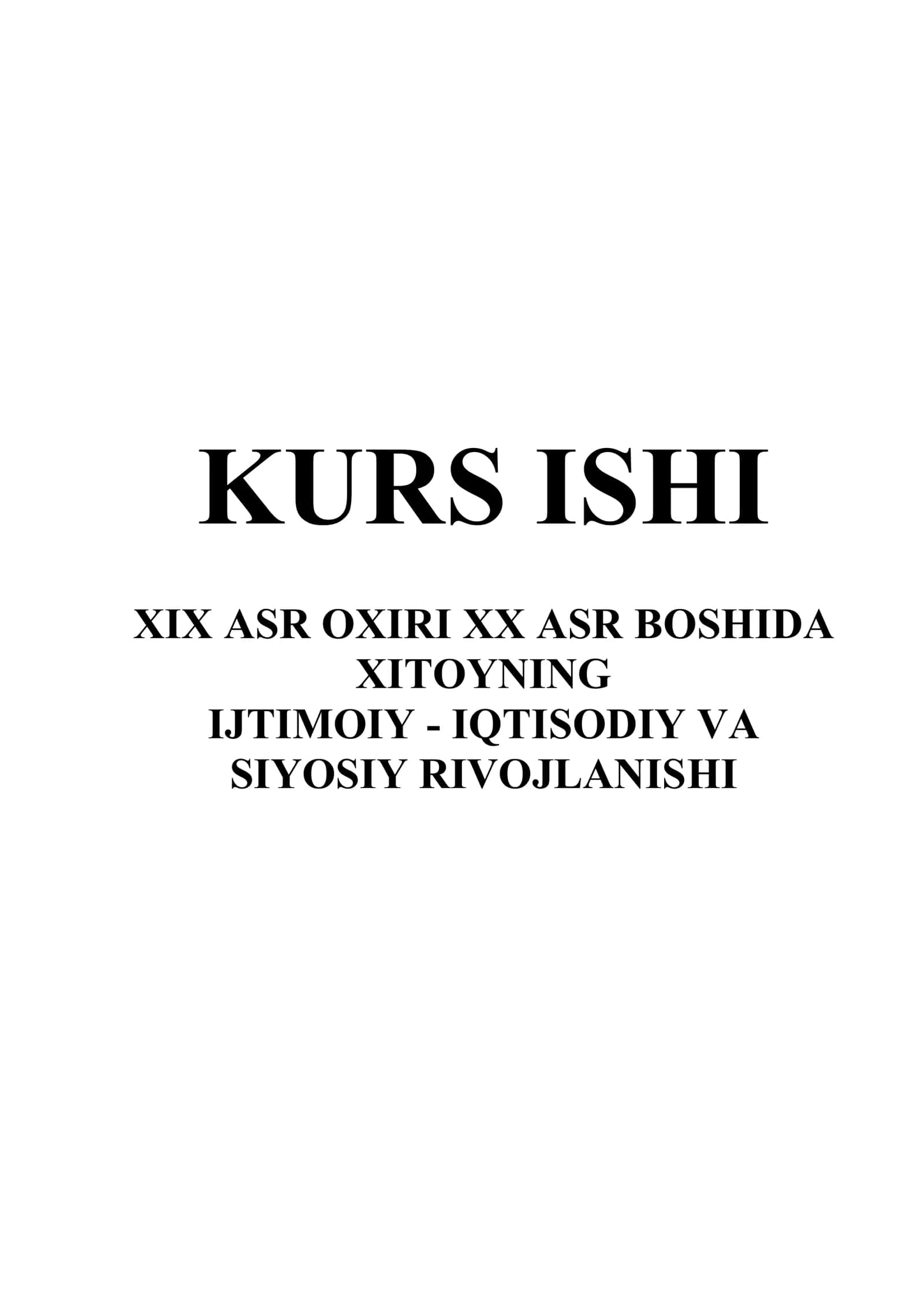XIX ASR OXIRI XX ASR BOSHIDA ΧΙΤΟΥNING IJTIMOIY - IQTISODIY VA SIYOSIY RIVOJLANISHI