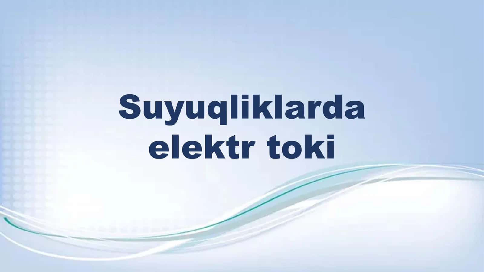 Suyuqliklarda elektr toki