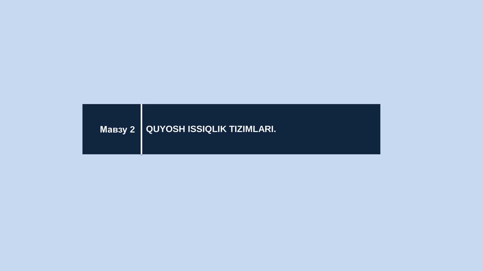 QUYOSH ISSIQLIK TIZIMLARI.