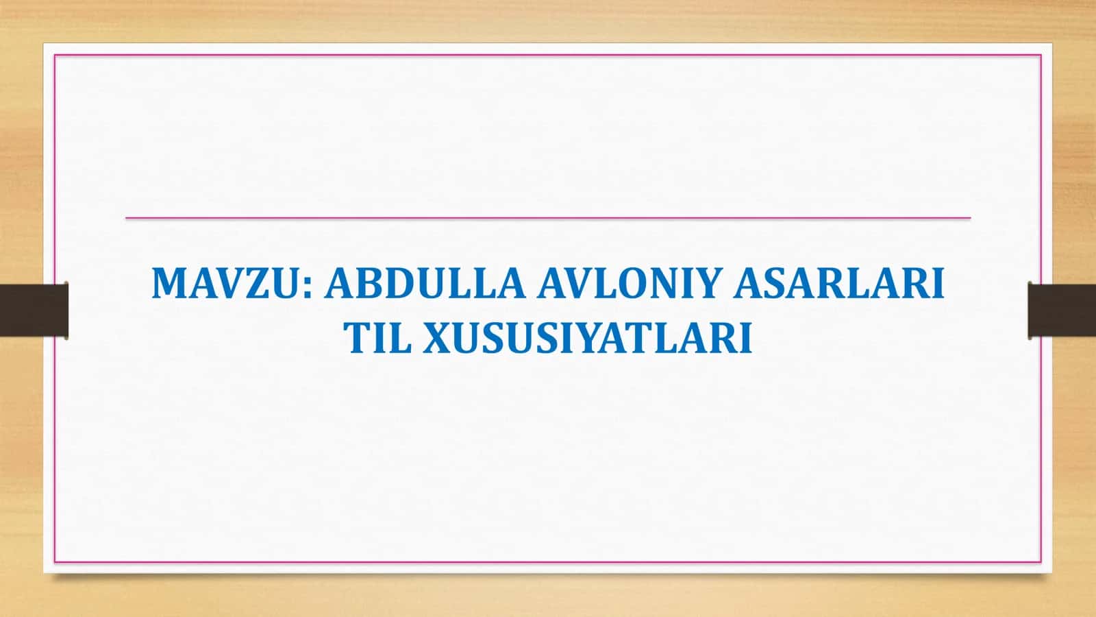 ABDULLA AVLONIY ASARLARI TIL XUSUSIYATLARI