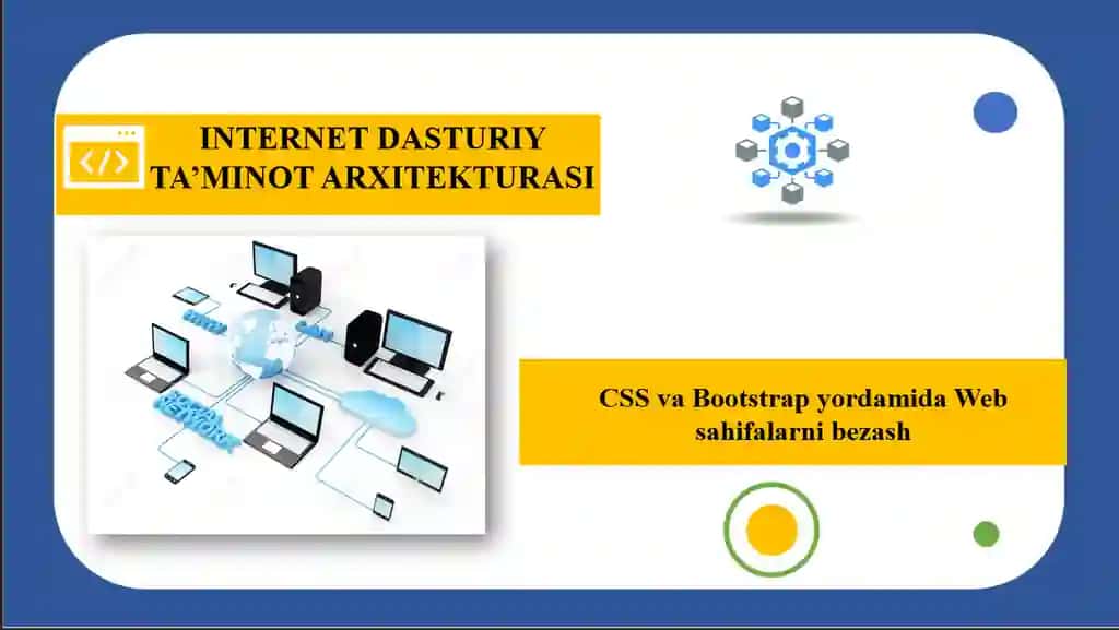 CSS va Bootstrap yordamida Web sahifalarni bezash