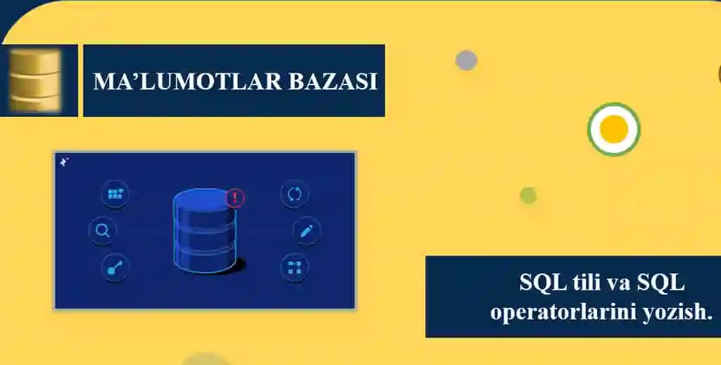 SQL tili va SQL operatorlarini yozish