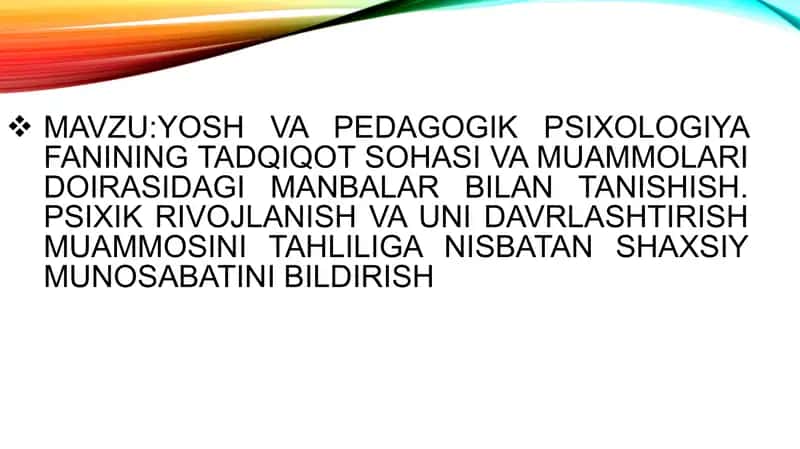 Yosh va pedagogik psixologiya faning tadqiqot sohasi va muammolari doirasidagi muammolar bilan tanishish.