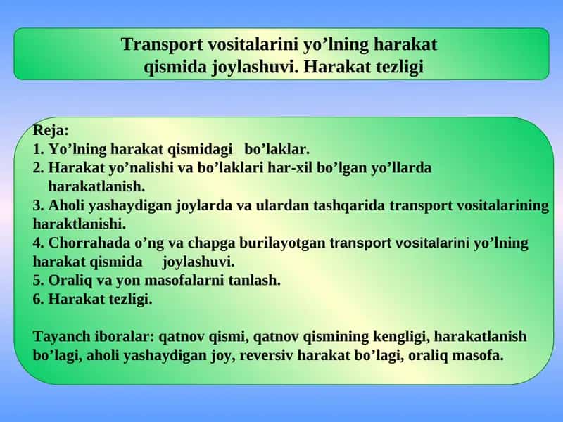 Transport vositalarini yo’lning harakat qismida joylashuvi. Harakat tezligi