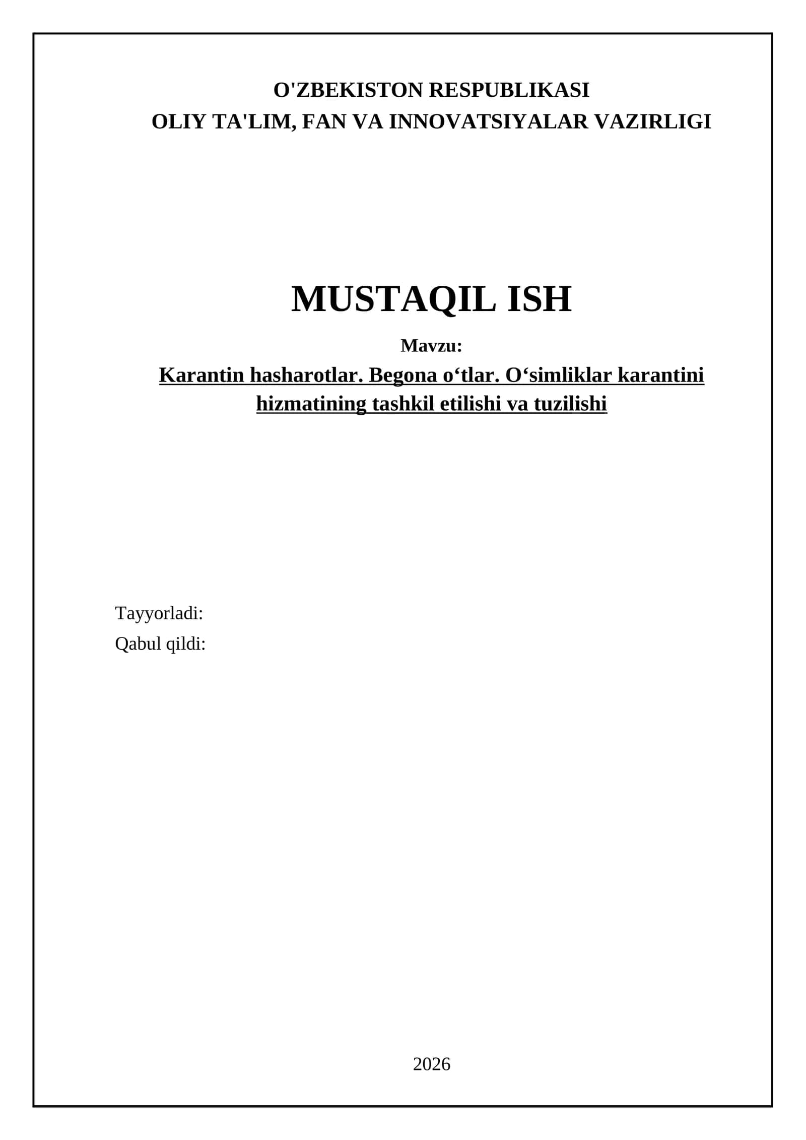 Karantin hasharotlar. Begona oʻtlar. Oʻsimliklar karantini hizmatining tashkil etilishi va tuzilishi