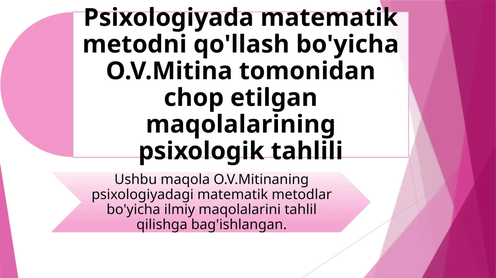 Psixologiyada matematik metodni qo'llash bo'yicha O.V.Mitina tomonidan chop etilgan maqolalarining psixologik tahlili