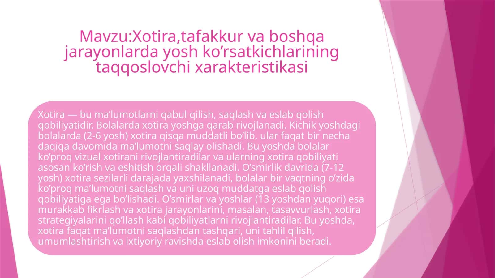 Xotira, tafakkur va boshqa jarayonlarda yosh ko’rsatkichlarining taqqoslovchi xarakteristikasi